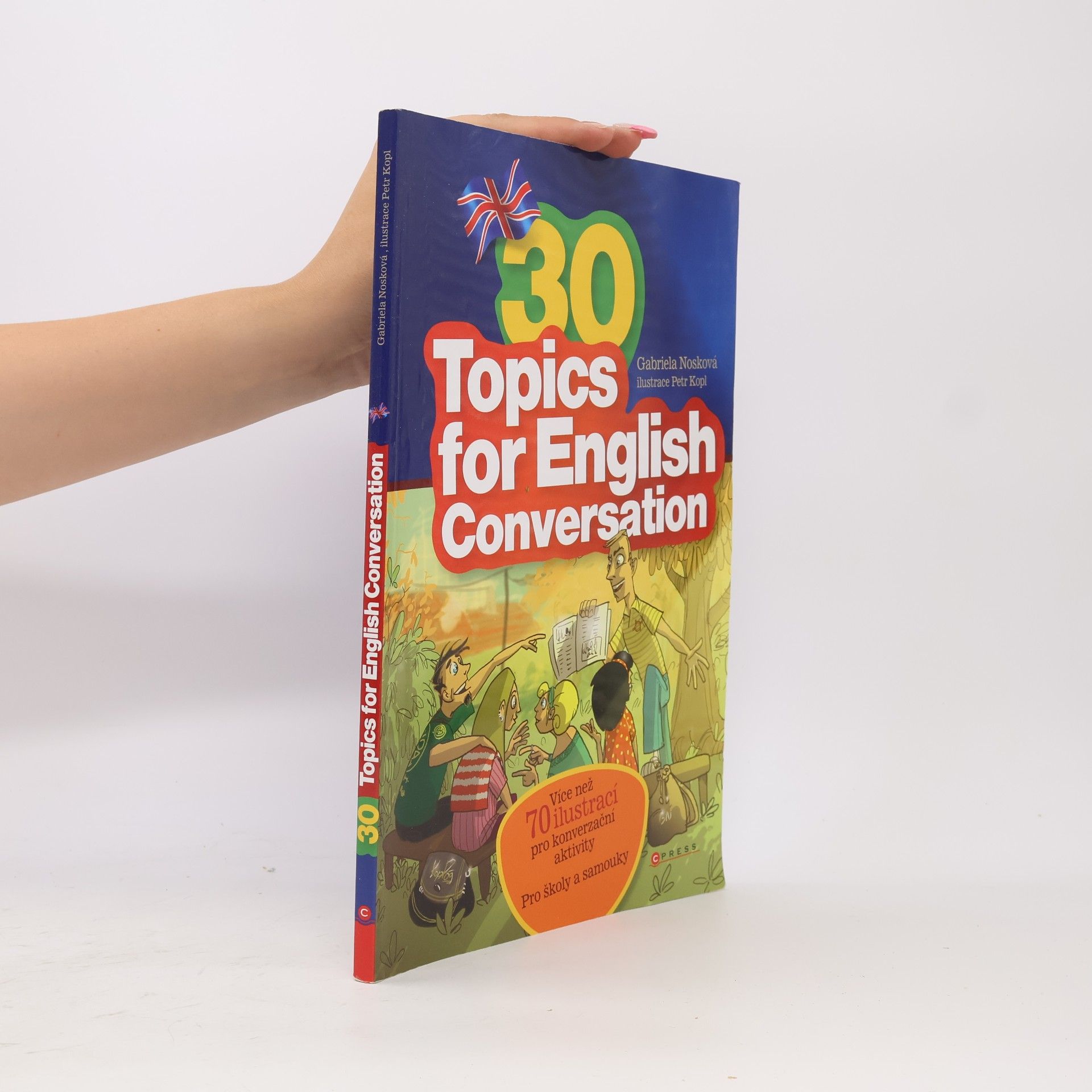 Gabriela Nosková 30 Topics for English Conversation