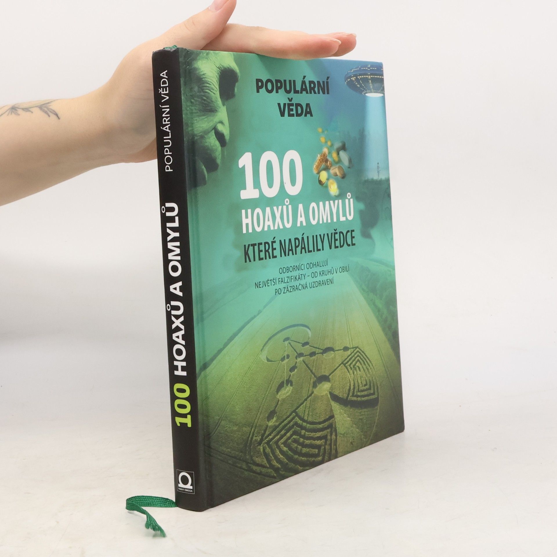 Kolektiv autorů 100 hoaxů a omylů, které napálily vědce