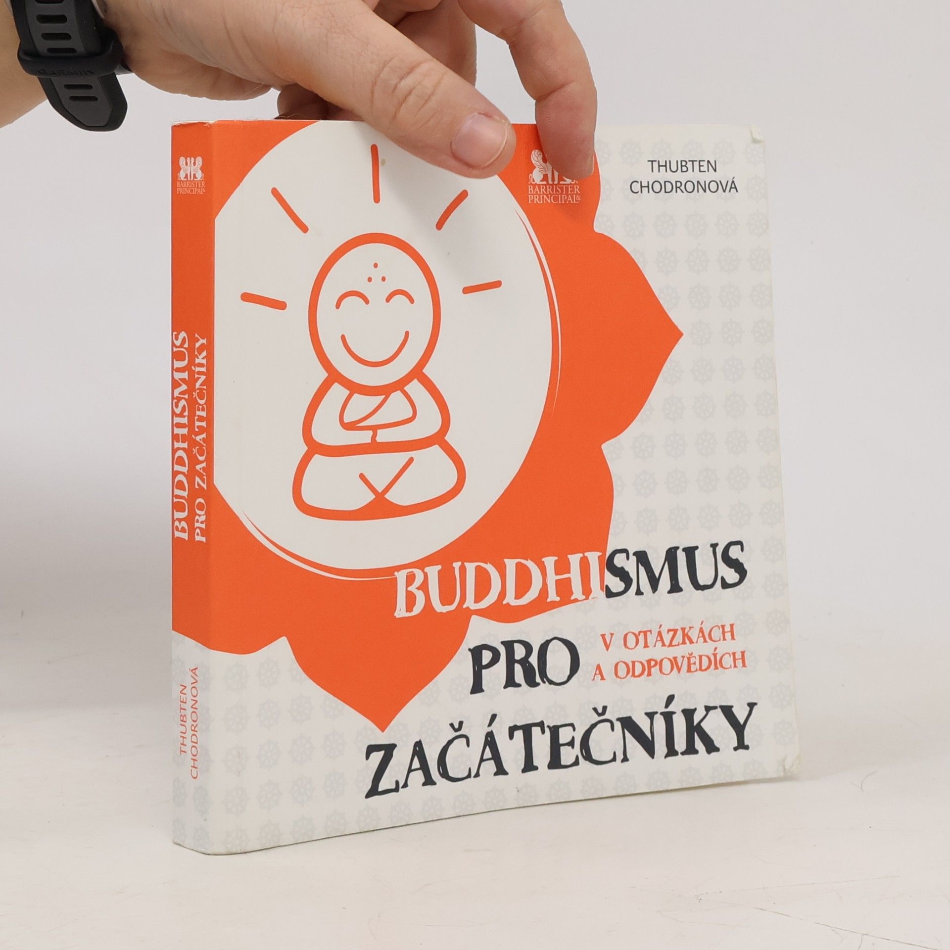 Chödrön Thubten Buddhismus pro začátečníky v otázkách a odpovědích