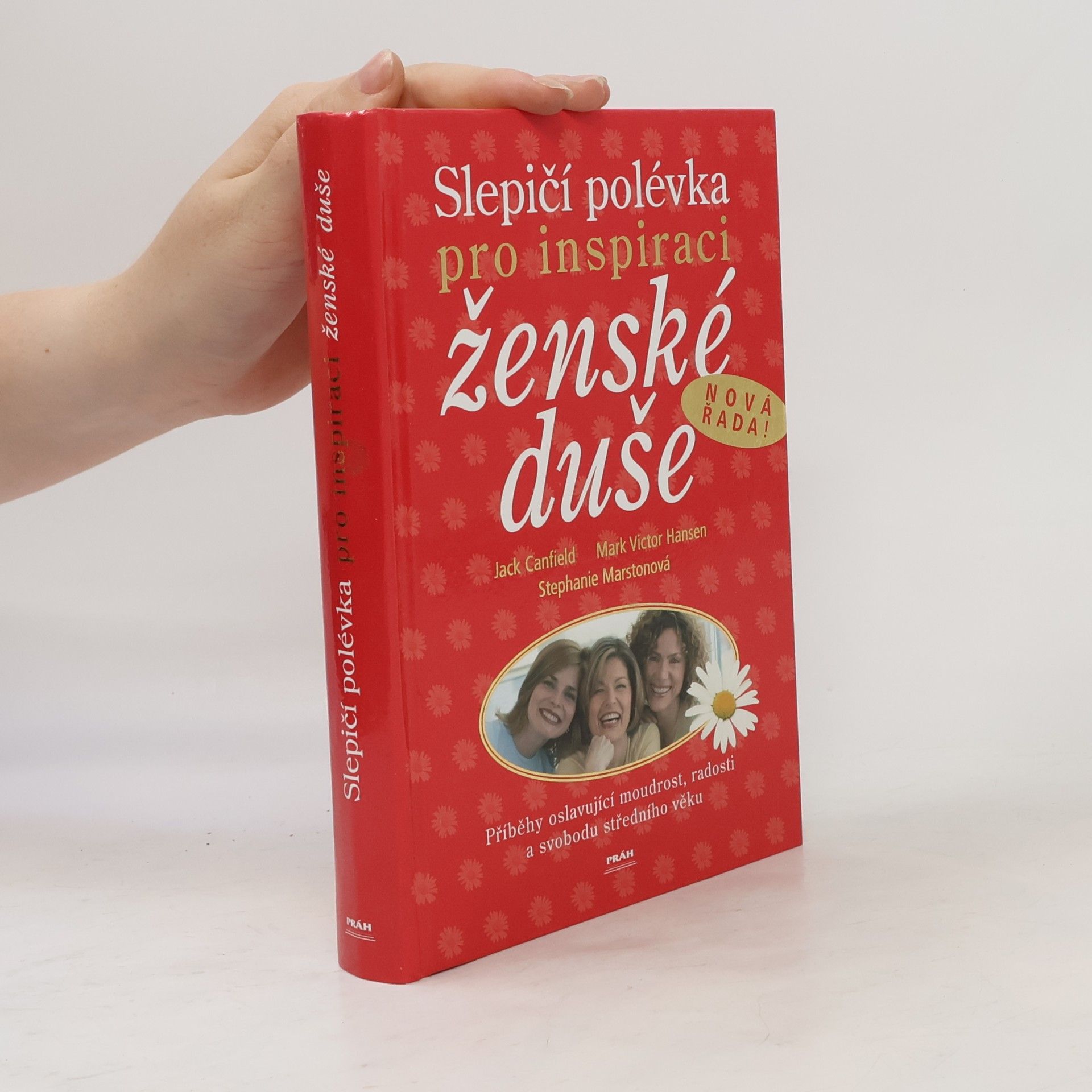 Stephanie Marston Slepičí polévka pro inspiraci ženské duše