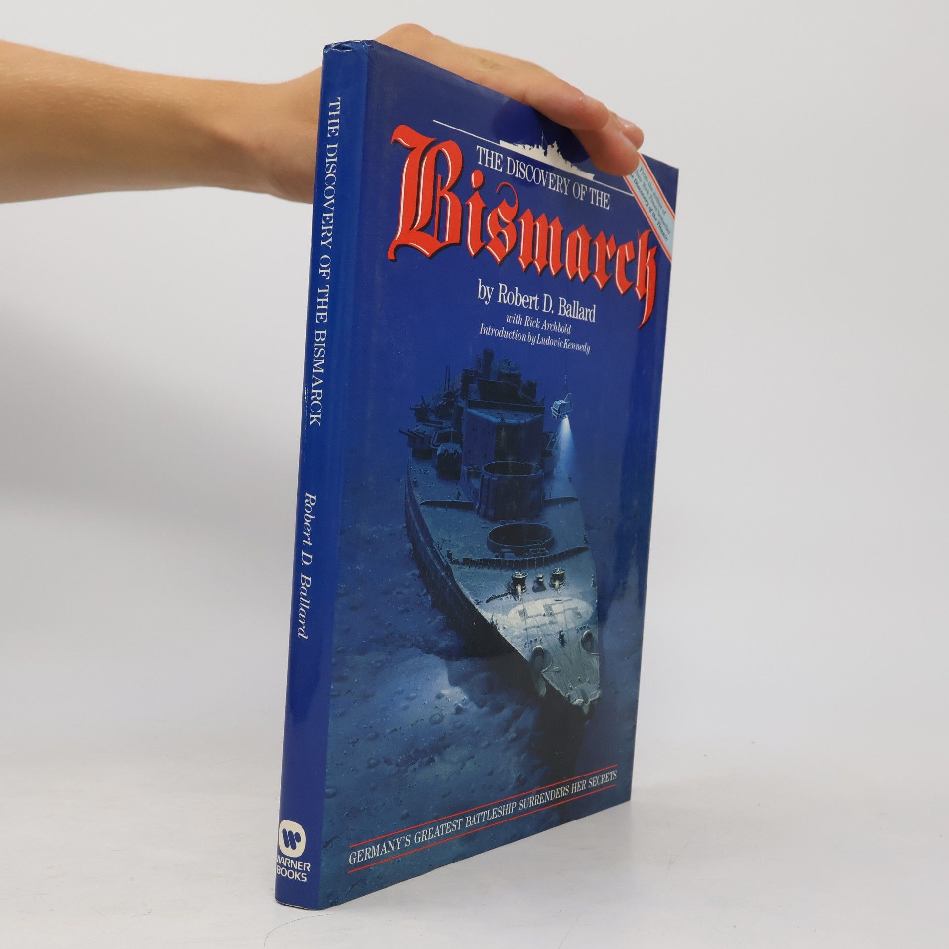 Robert D. Ballard The Discovery of the Bismarck