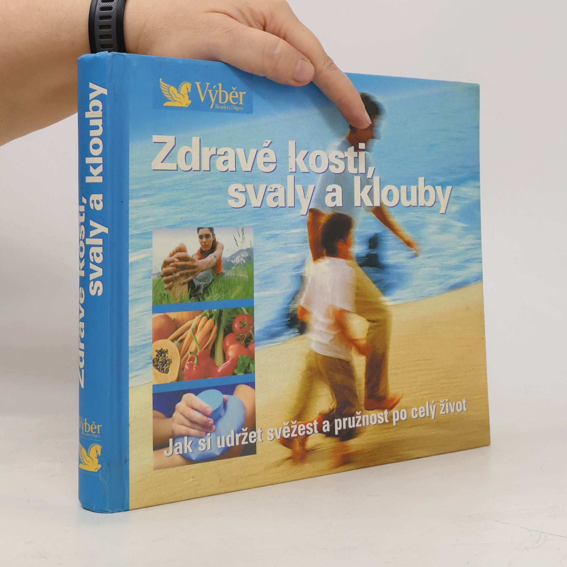 Pavla Blahušová Zdravé kosti, svaly a klouby. Návod, jak zůstat po celý život pohyblivý a čilý