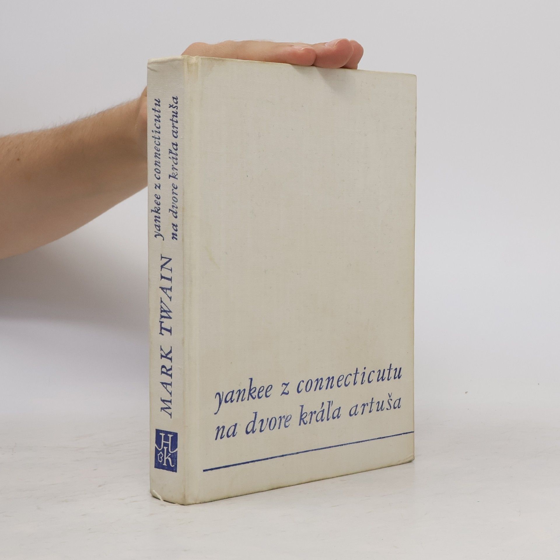 Mark Twain Yankee z Connecticutu na dvore kráľa Artuša