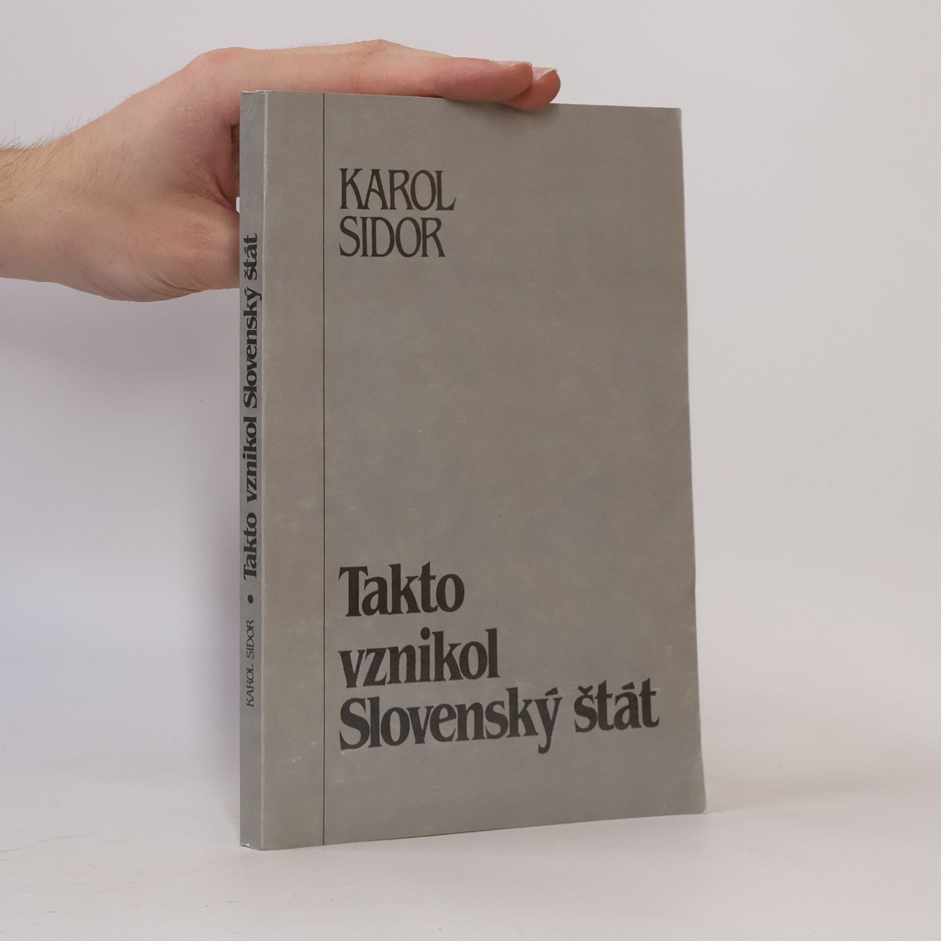Karol Sidor Takto vznikol Slovenský štát