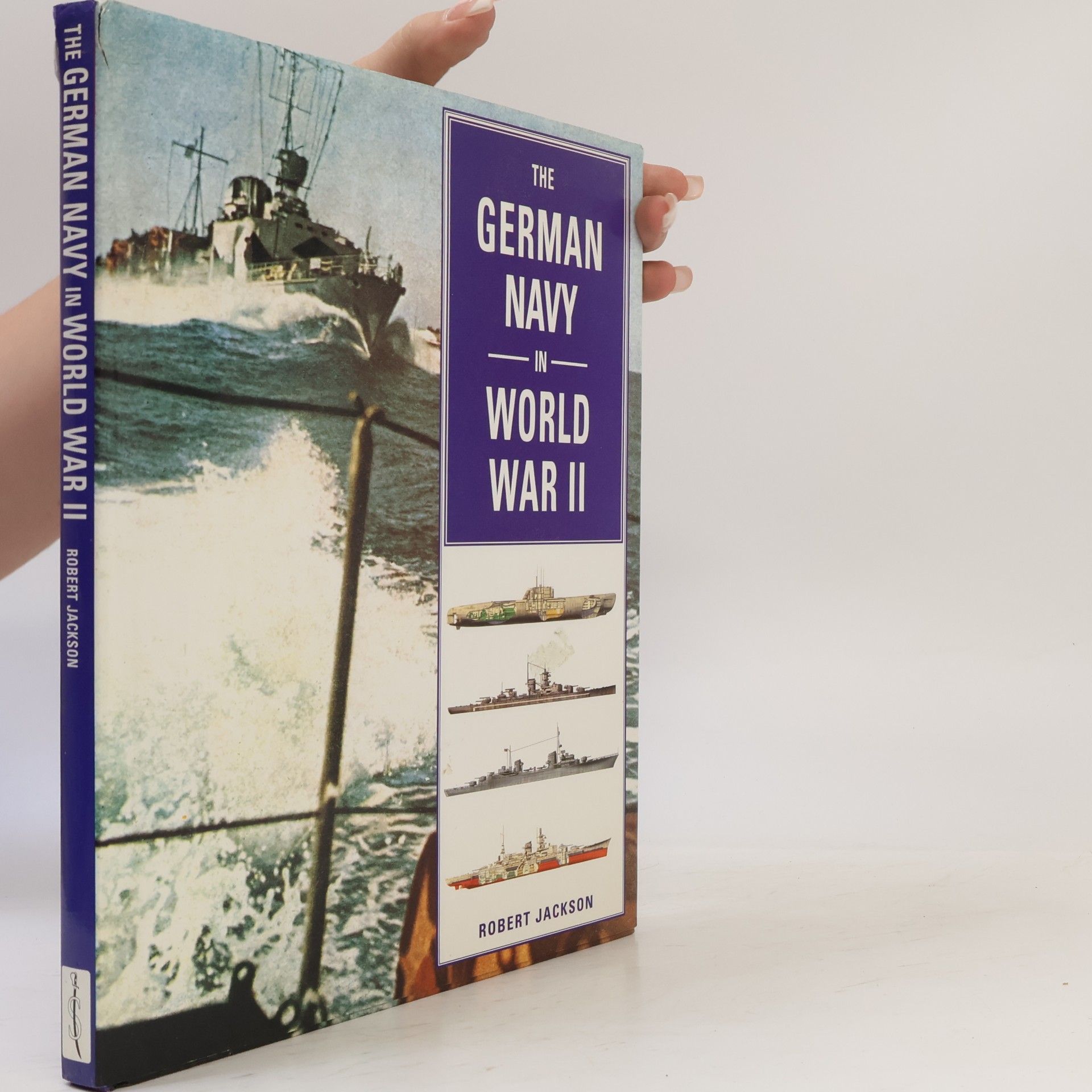 Robert Jackson The German Navy in World War II