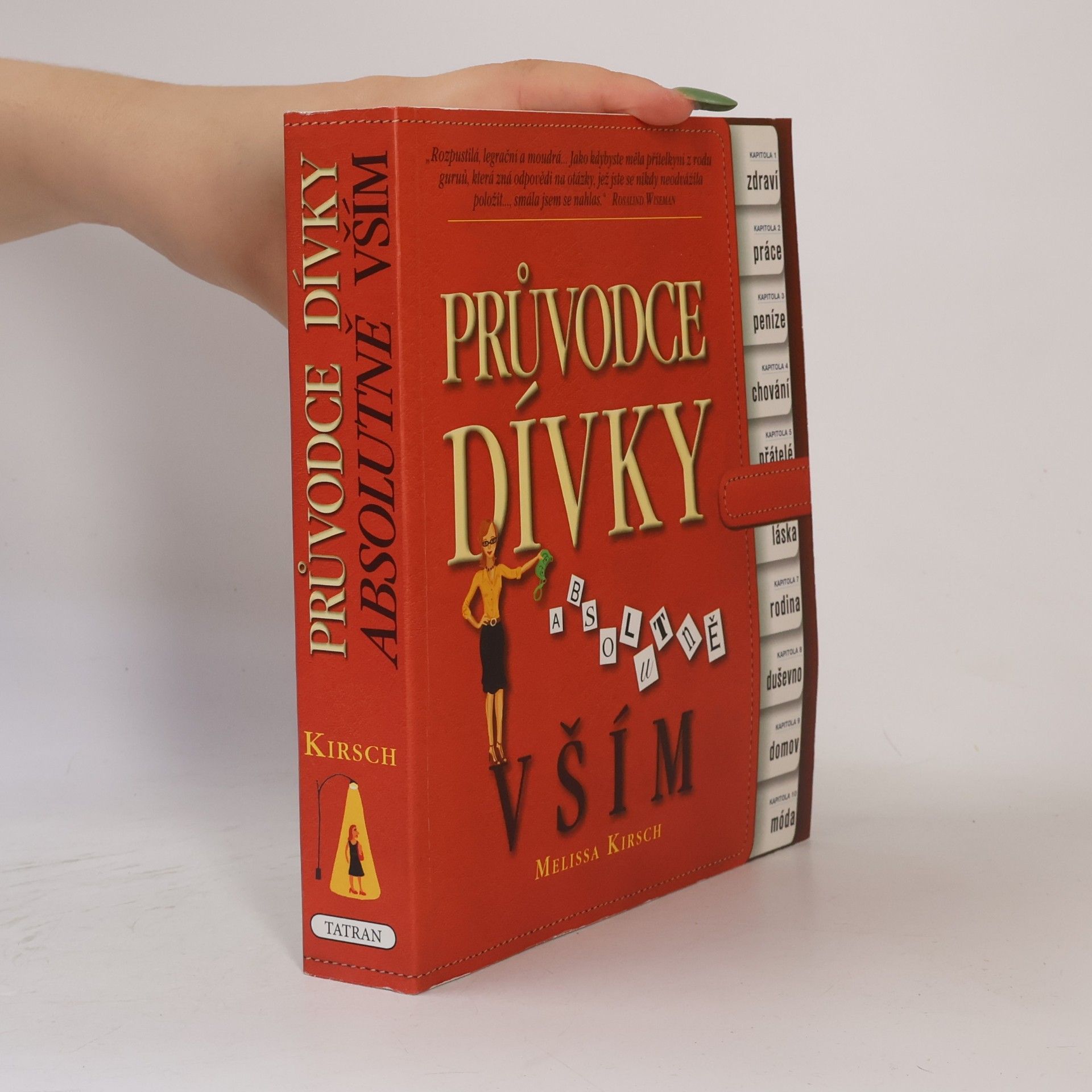 Melissa Kirsch Průvodce dívky absolutně vším
