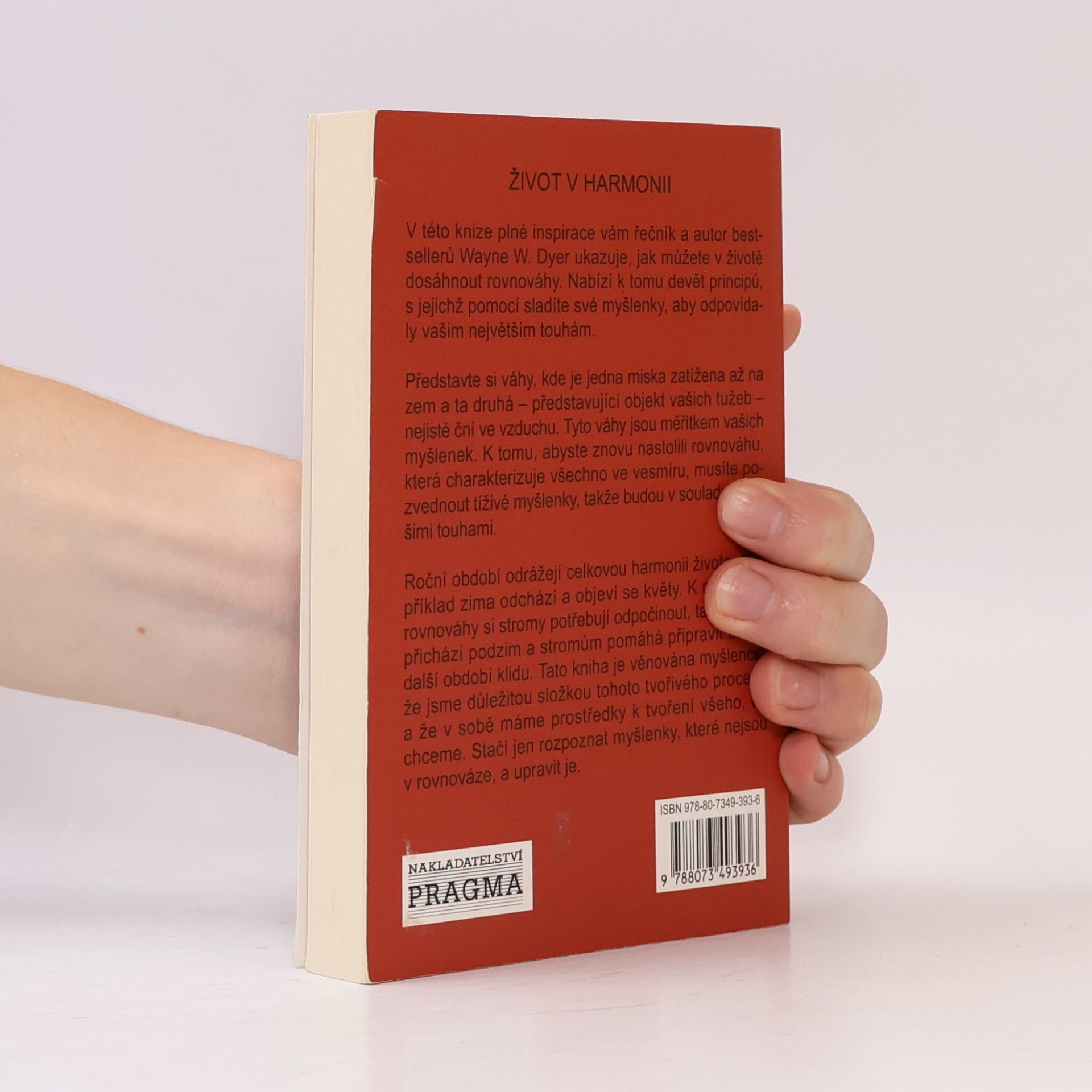 Wayne W. Dyer Život v harmonii : 9 principů k vytvoření návyků, které souzní s vaší touhou