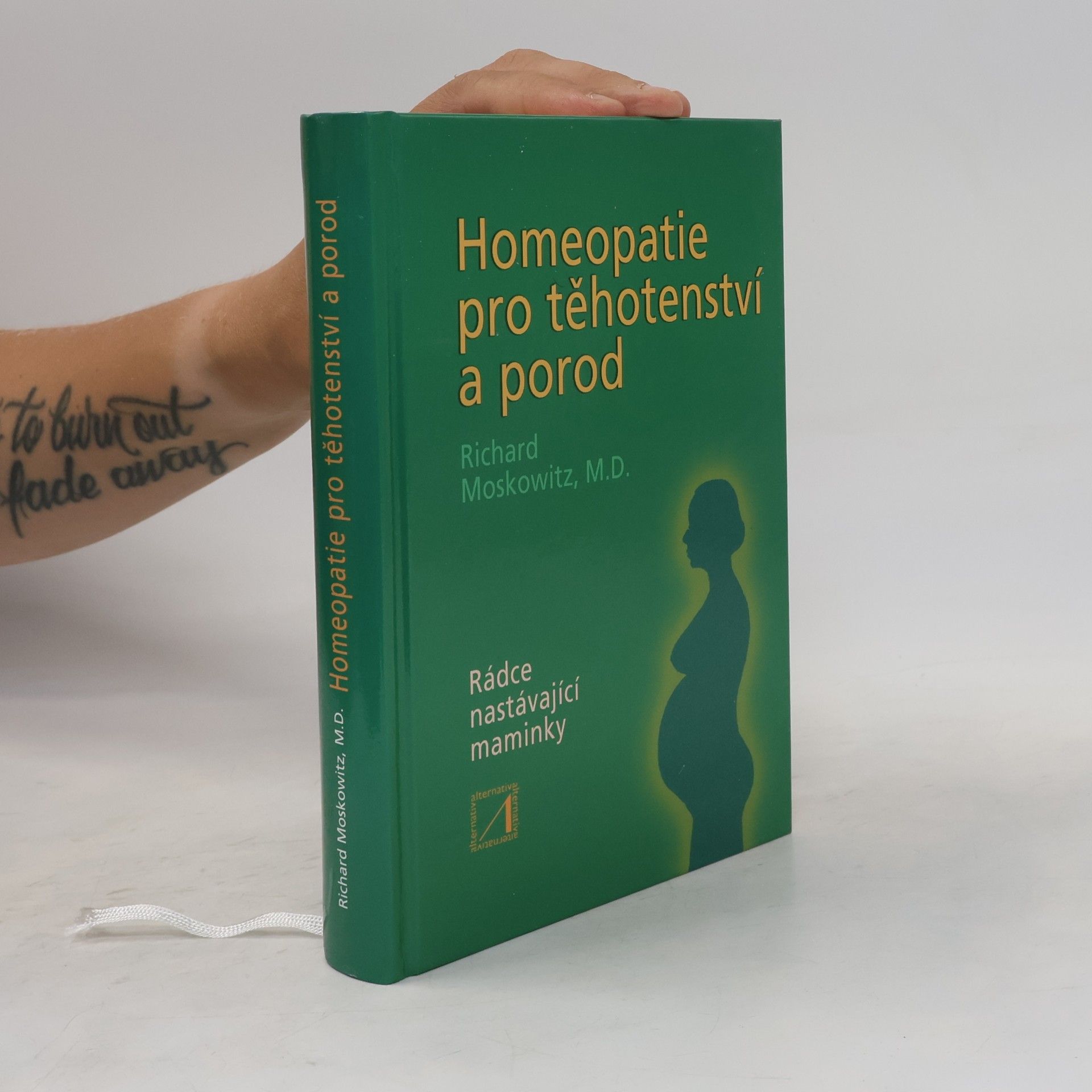 Richard Moskowitz Homeopatie pro těhotenství a porod