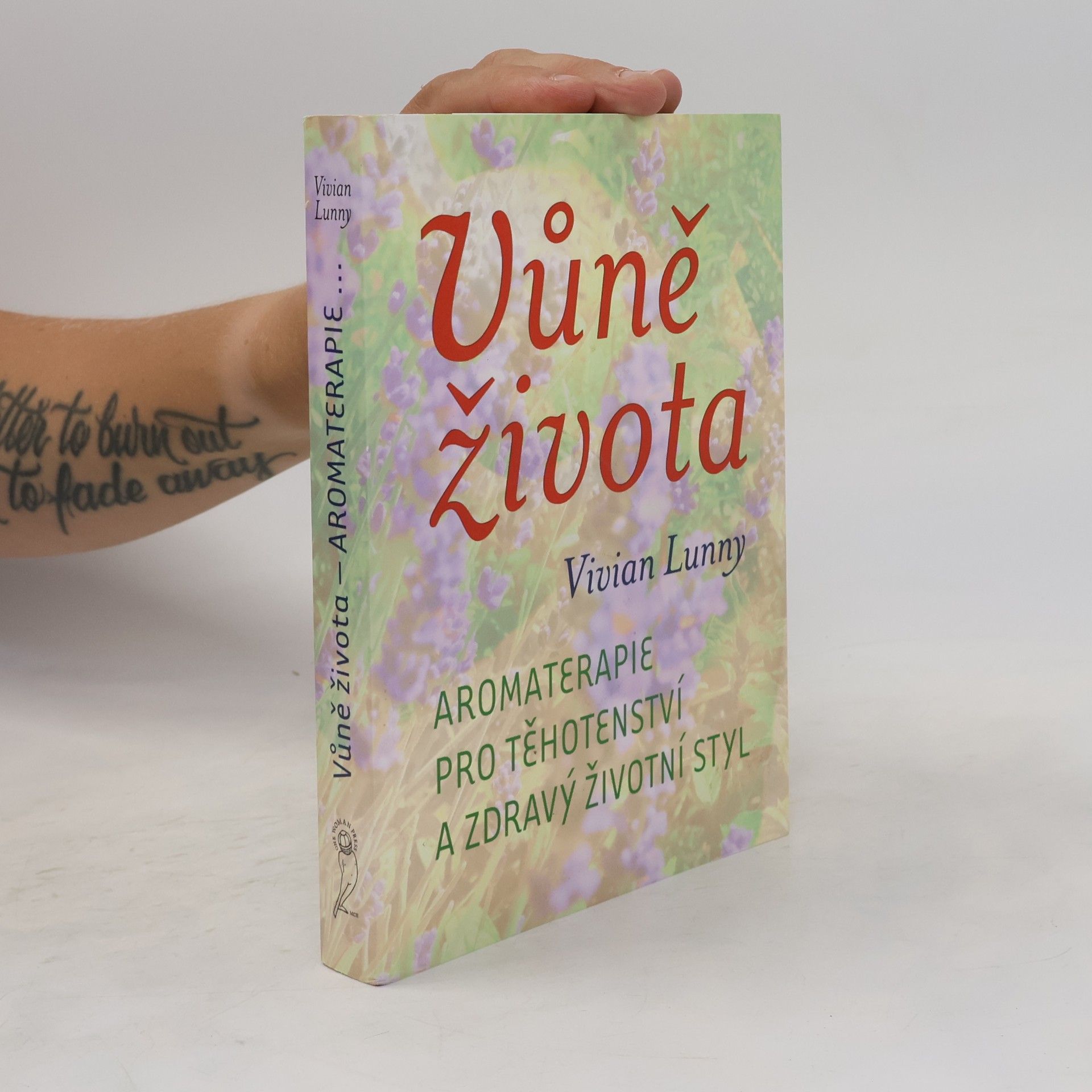 Vůně života. Aromaterapie pro těhotenství a zdravý životní styl