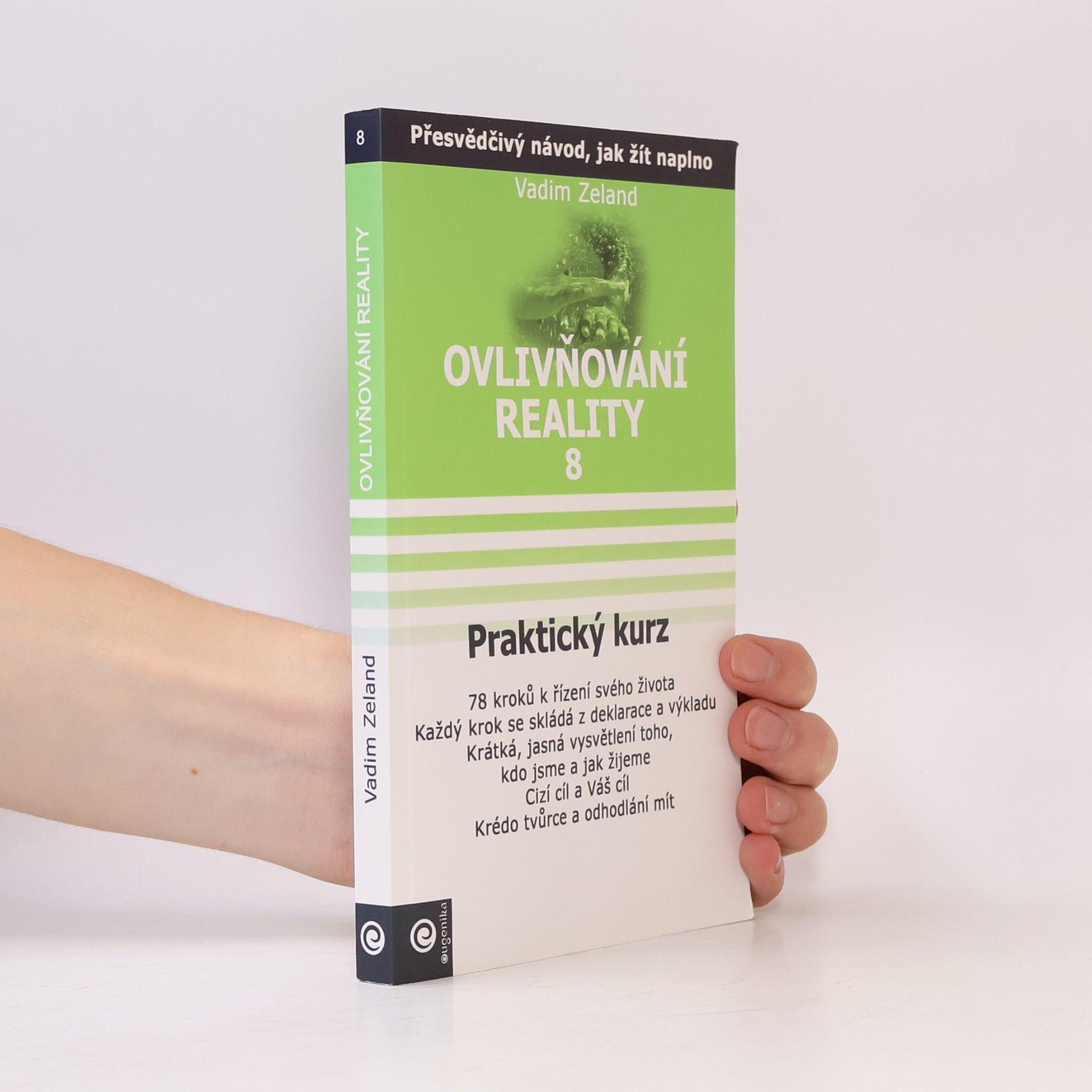 Vadim Zeland Ovlivňování reality 8 - Praktický kurz