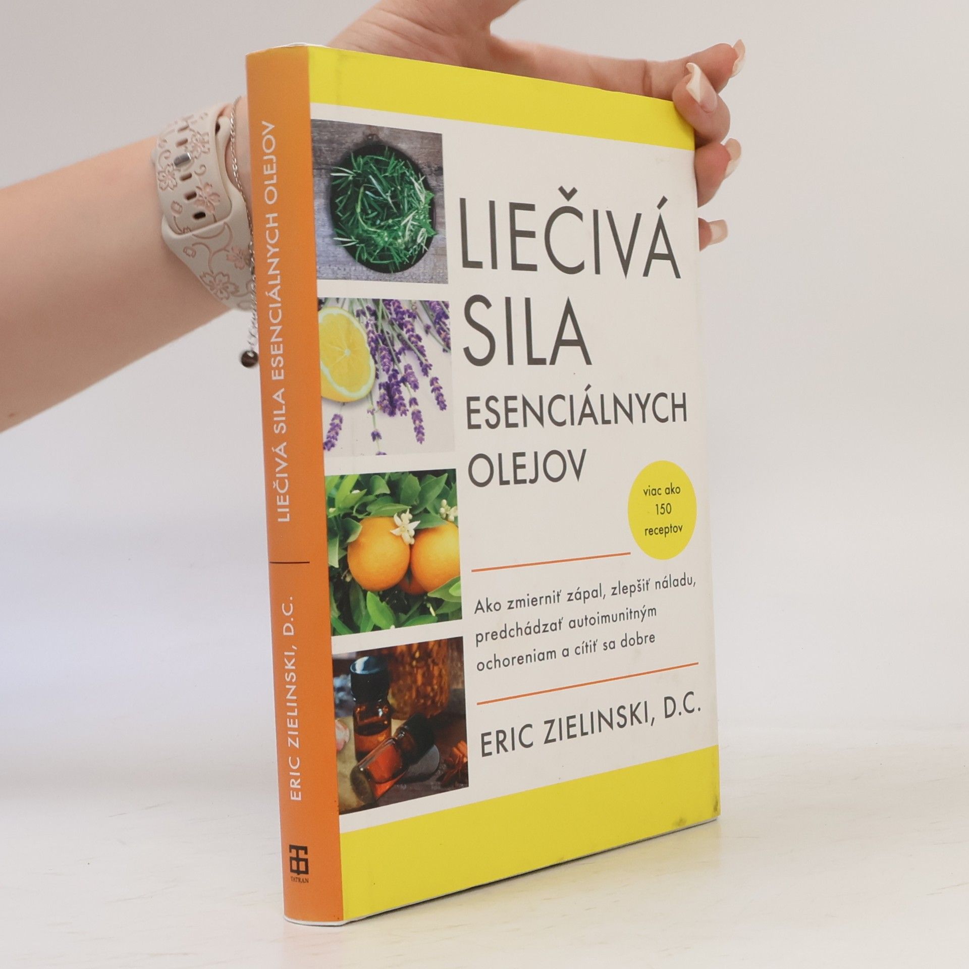 Eric Zielinski Liečivá sila esenciálnych olejov