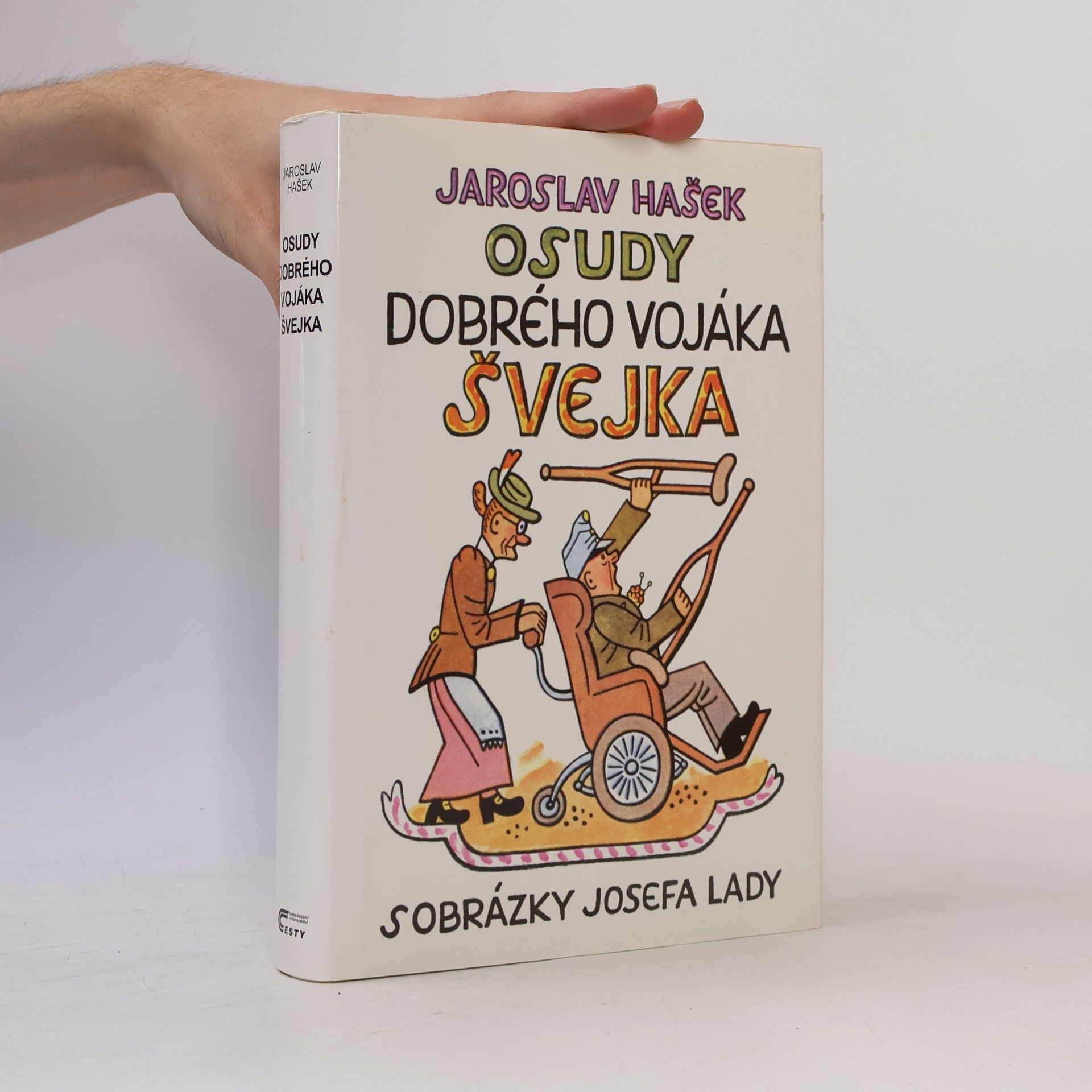 Jaroslav Hašek Osudy dobrého vojáka Švejka 1.-4. díl (1 svazek)