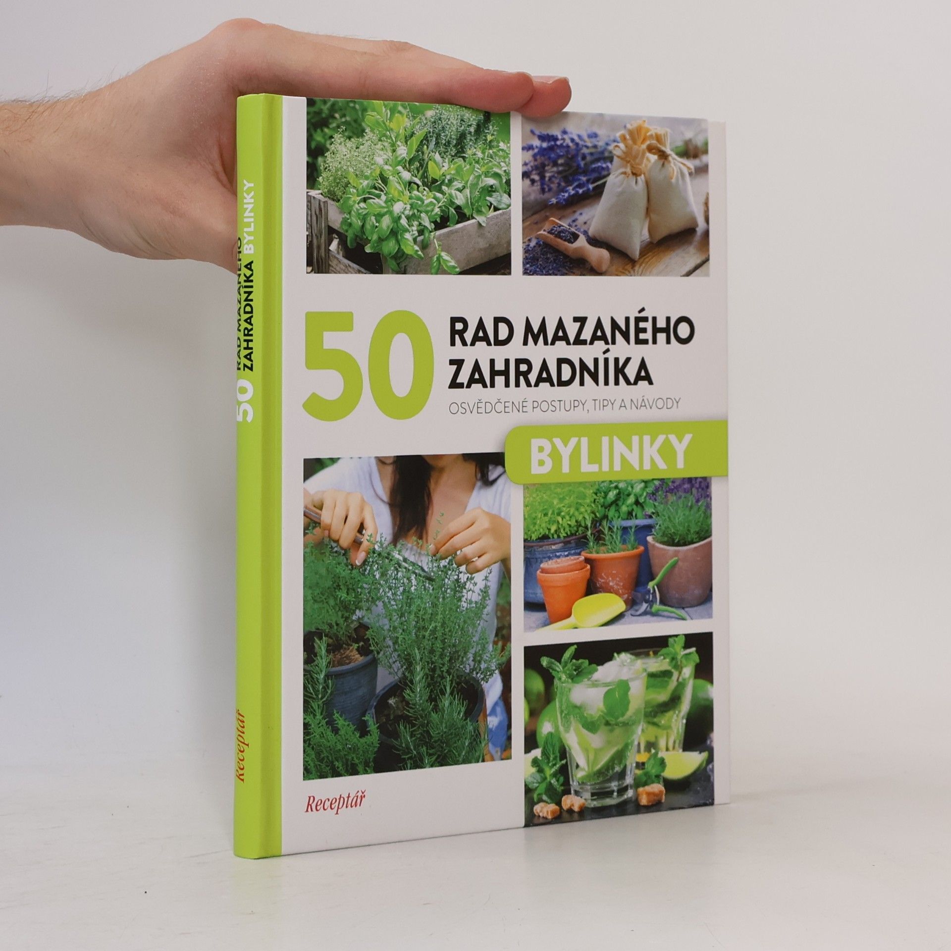 Kolektiv autorů 50 rad mazaného zahradníka. Bylinky