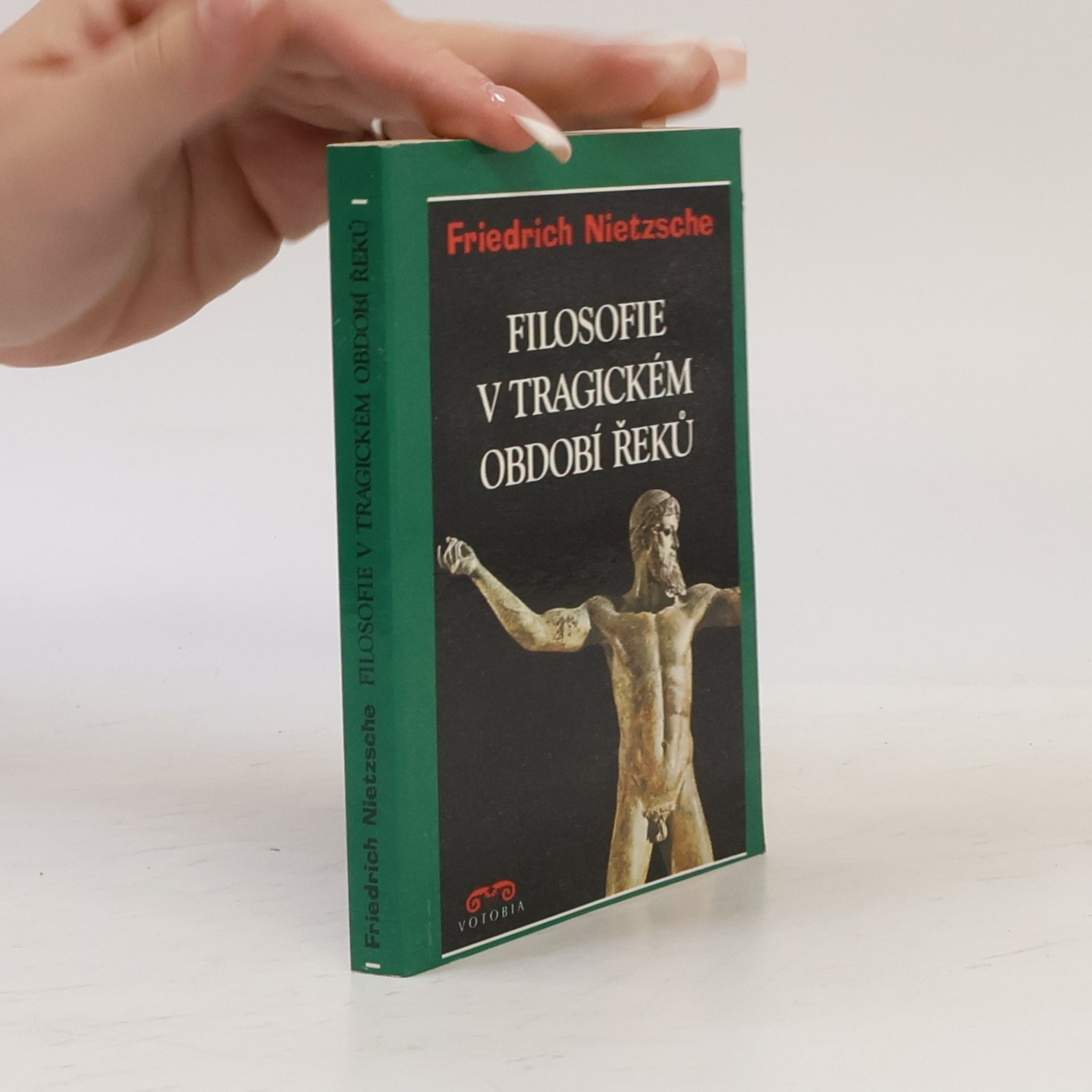 Friedrich Nietzsche Filosofie v tragickém období Řeků