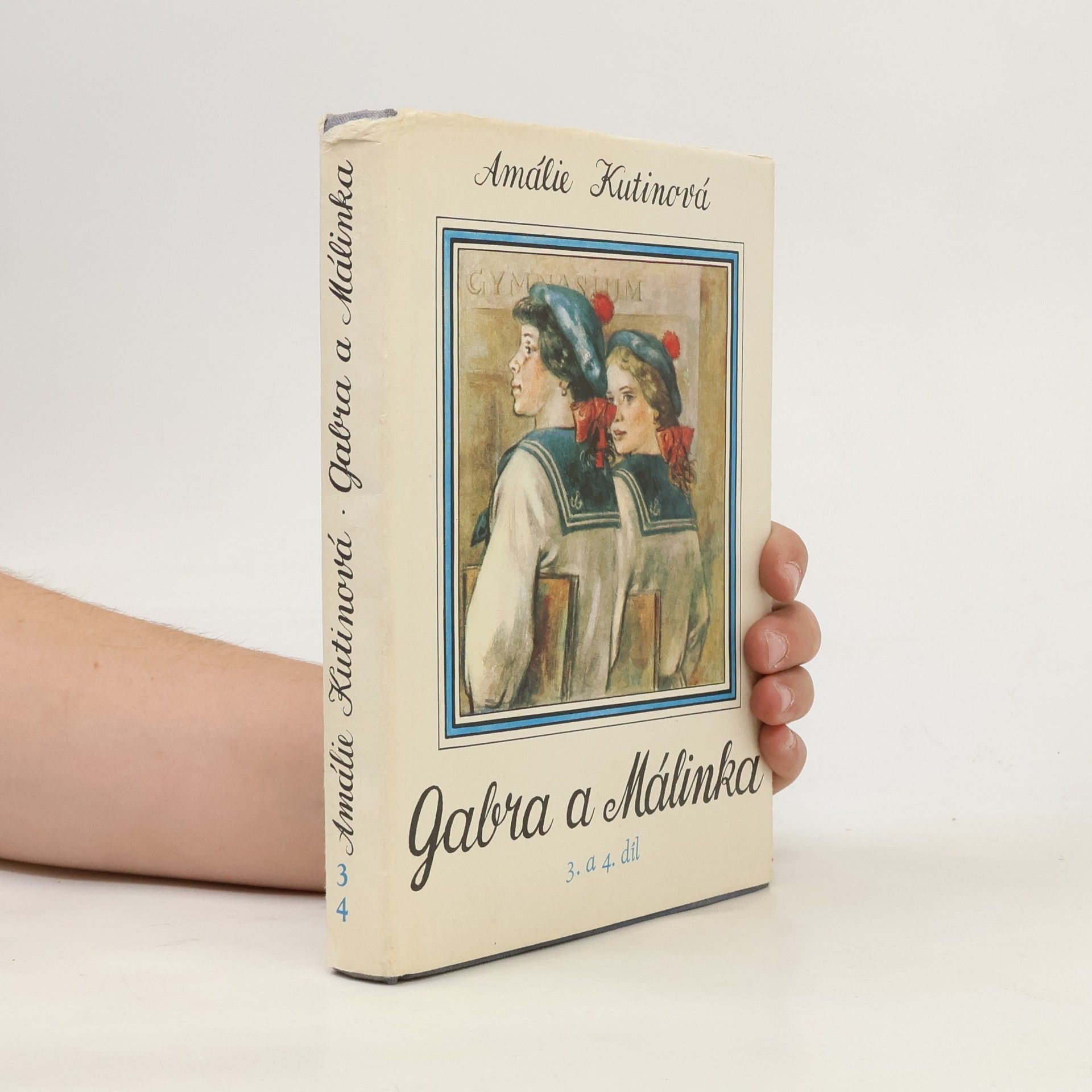 Amálie Kutinová Gabra a Málinka 3. a 4. díl