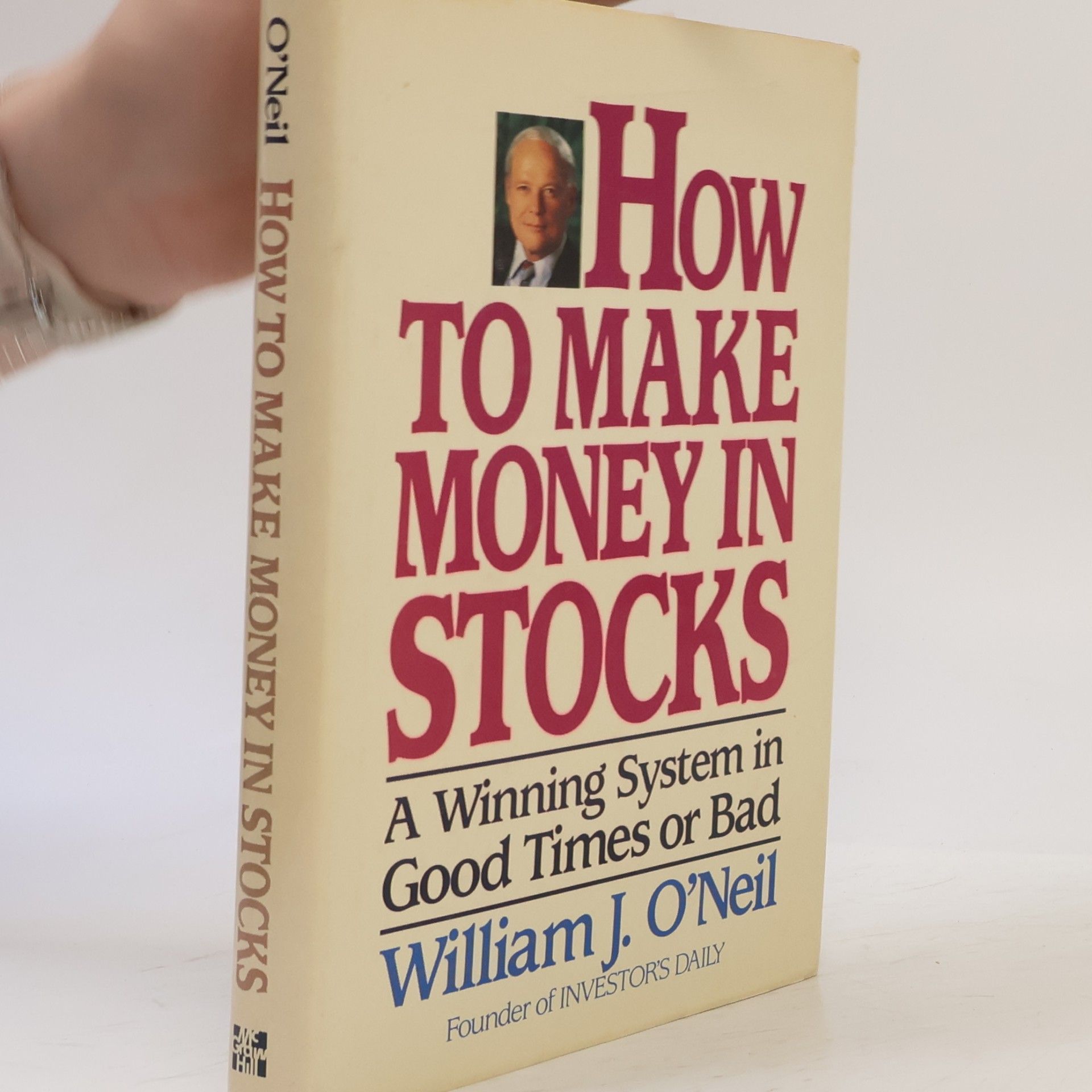 William J. O. Neil How to Make Money In Stocks
