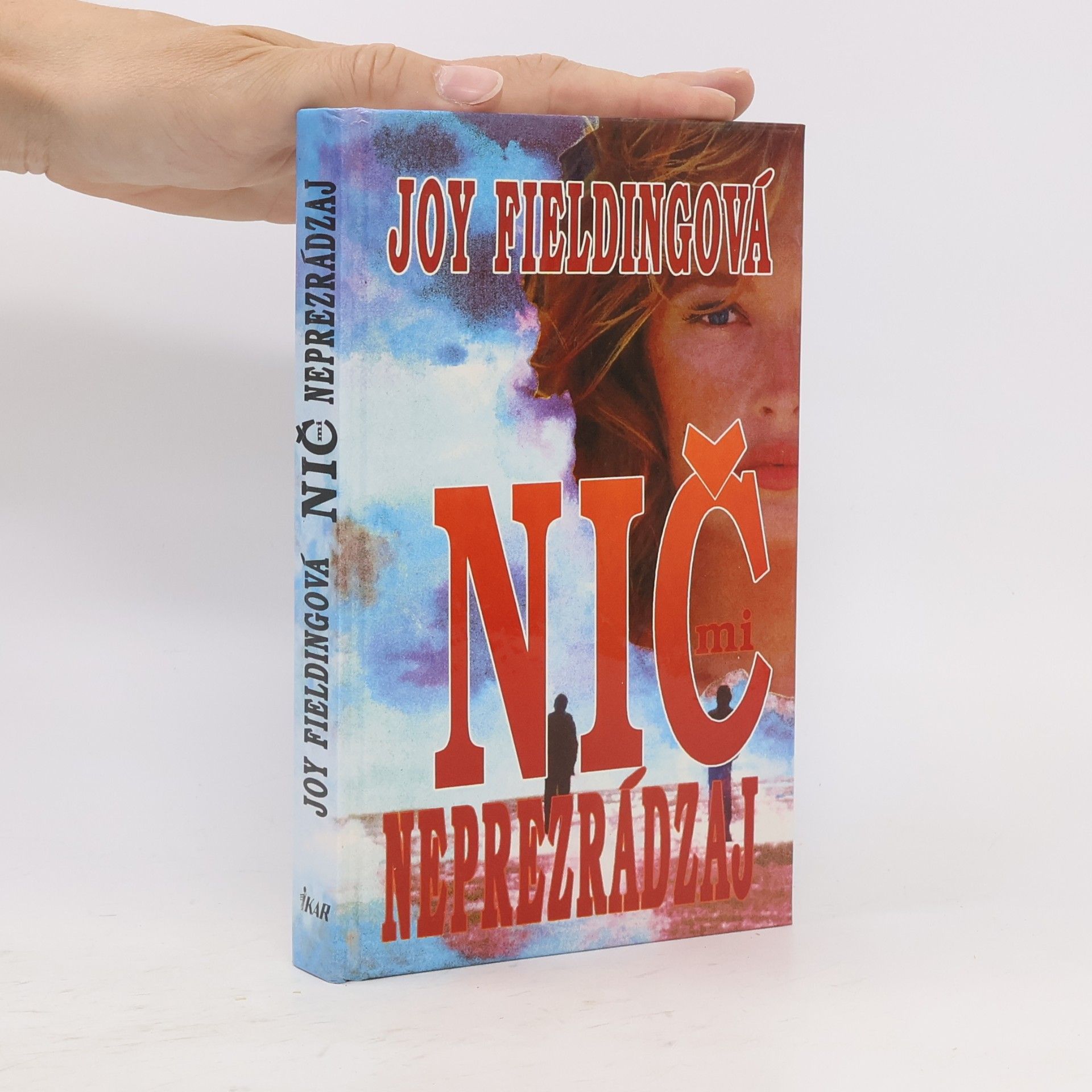Joy Fielding Nič mi neprezrádzaj!