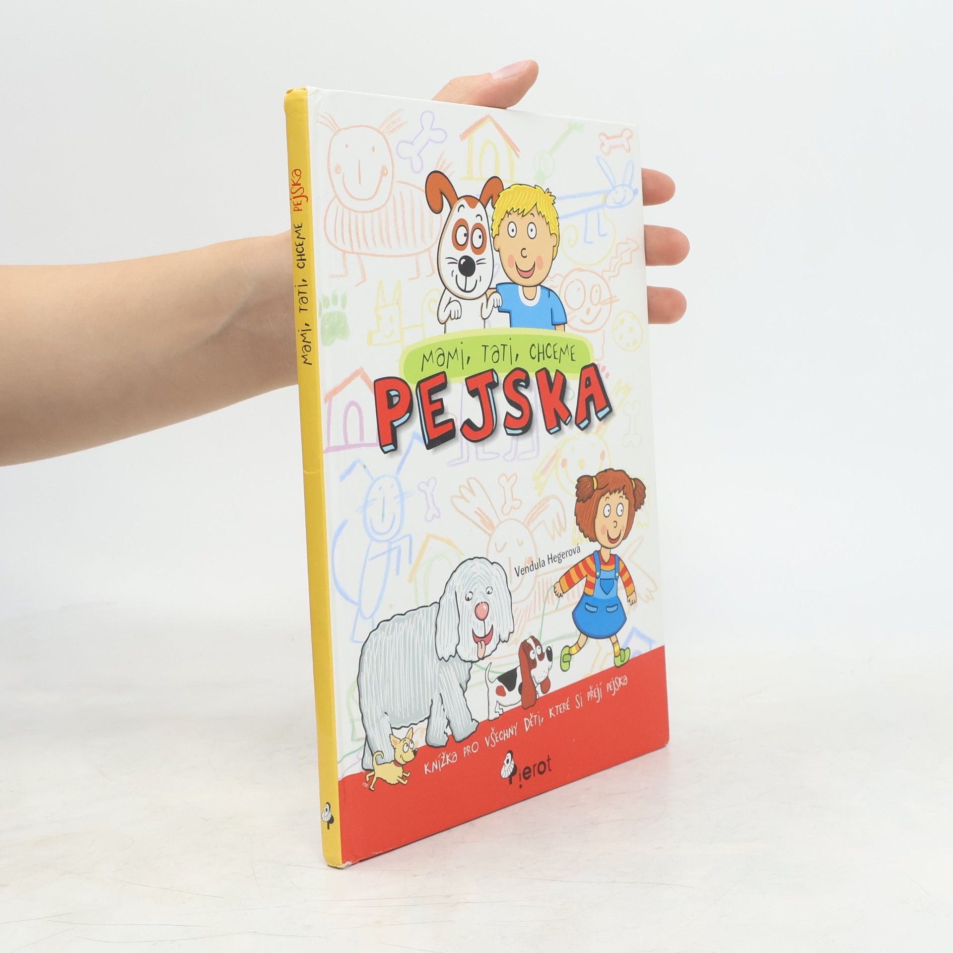 Vendula Hegerová Mami, tati, chceme pejska