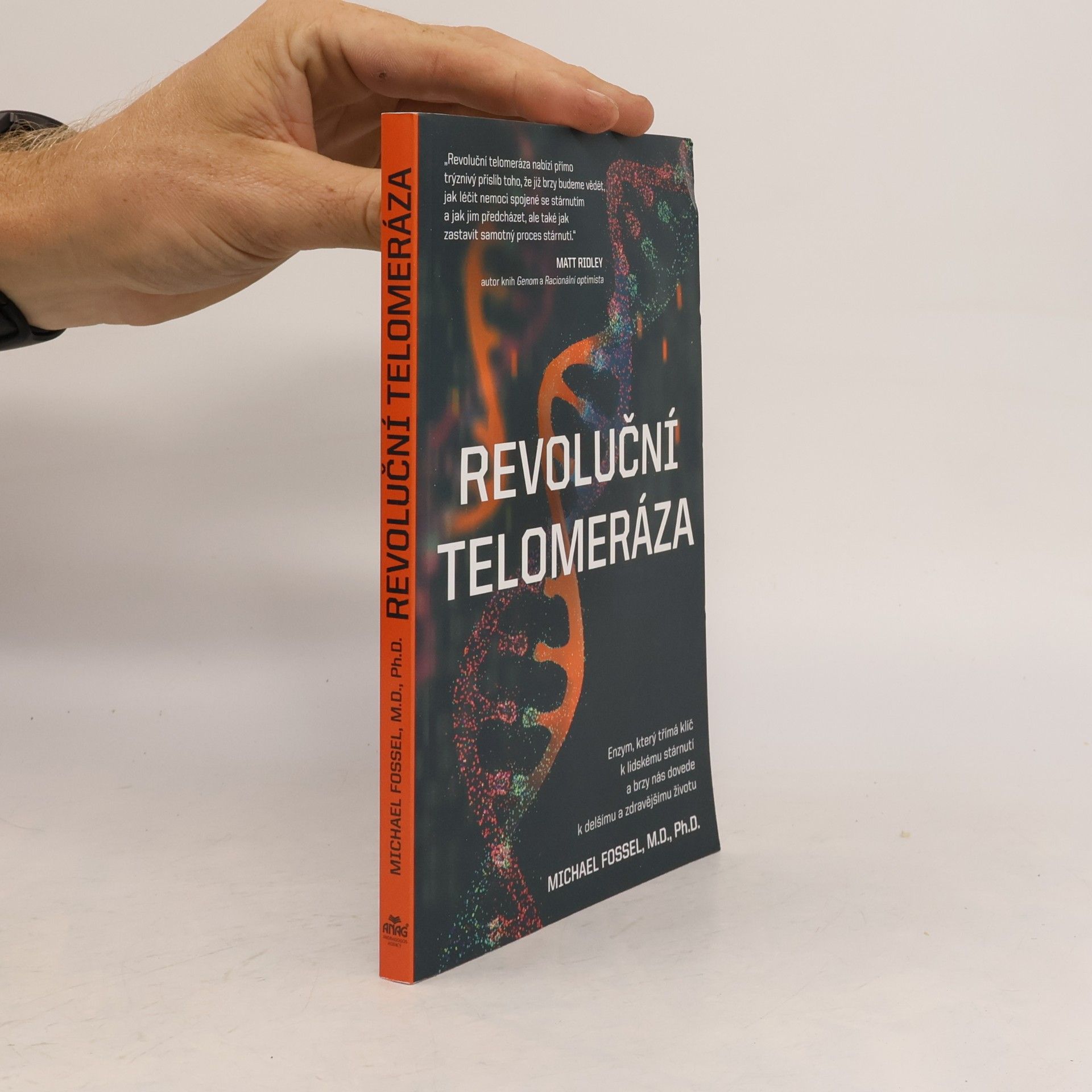 Michael Fossel Revoluční telomeráza: enzym, který třímá klíč k lidskému stárnutí a brzy nás dovede k delšímu a zdravějšímu životu