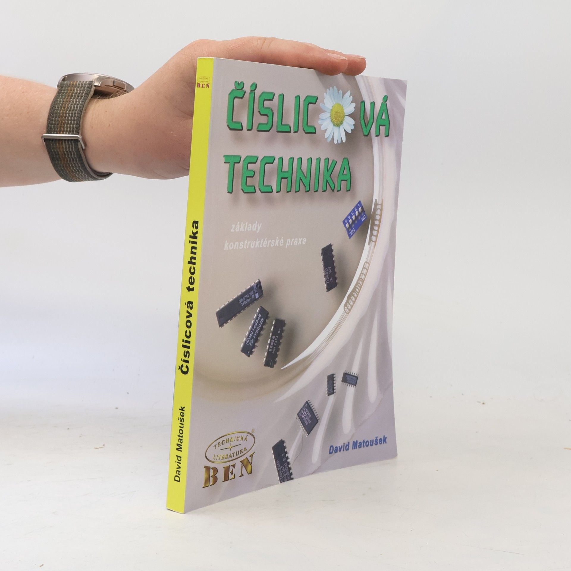 David Matoušek Číslicová technika: Základy konstruktérské praxe