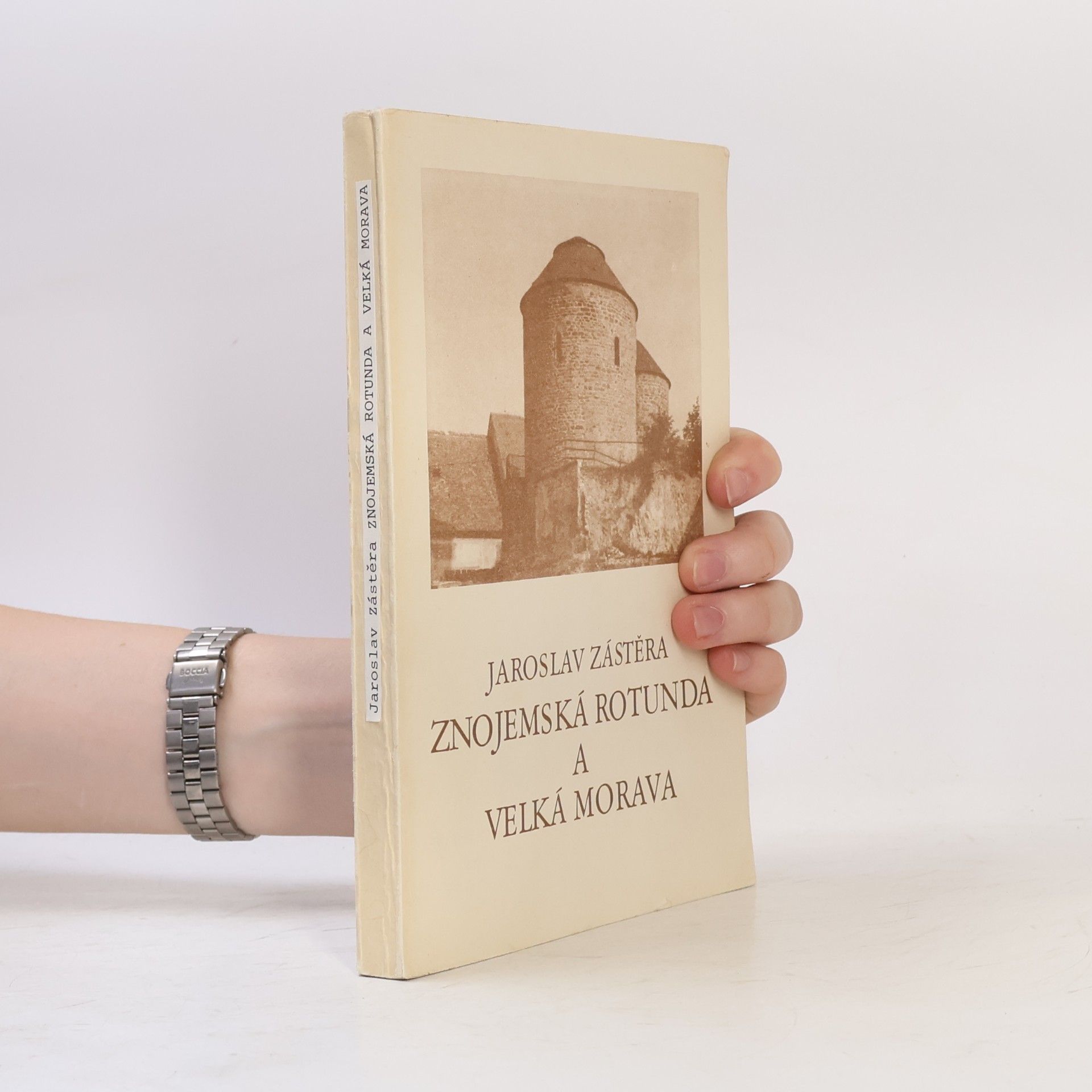 Jaroslav Zástěra Znojemská rotunda a Velká Morava