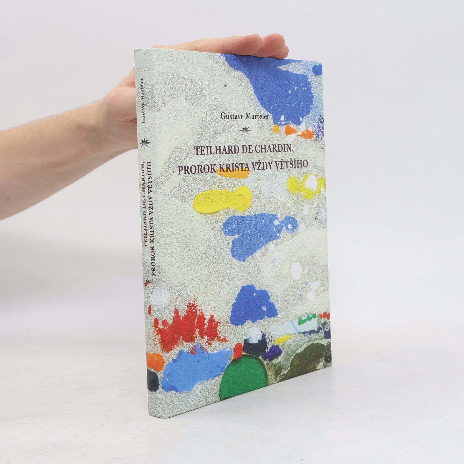 Gustave Martelet Teilhard de Chardin, prorok Krista vždy většího