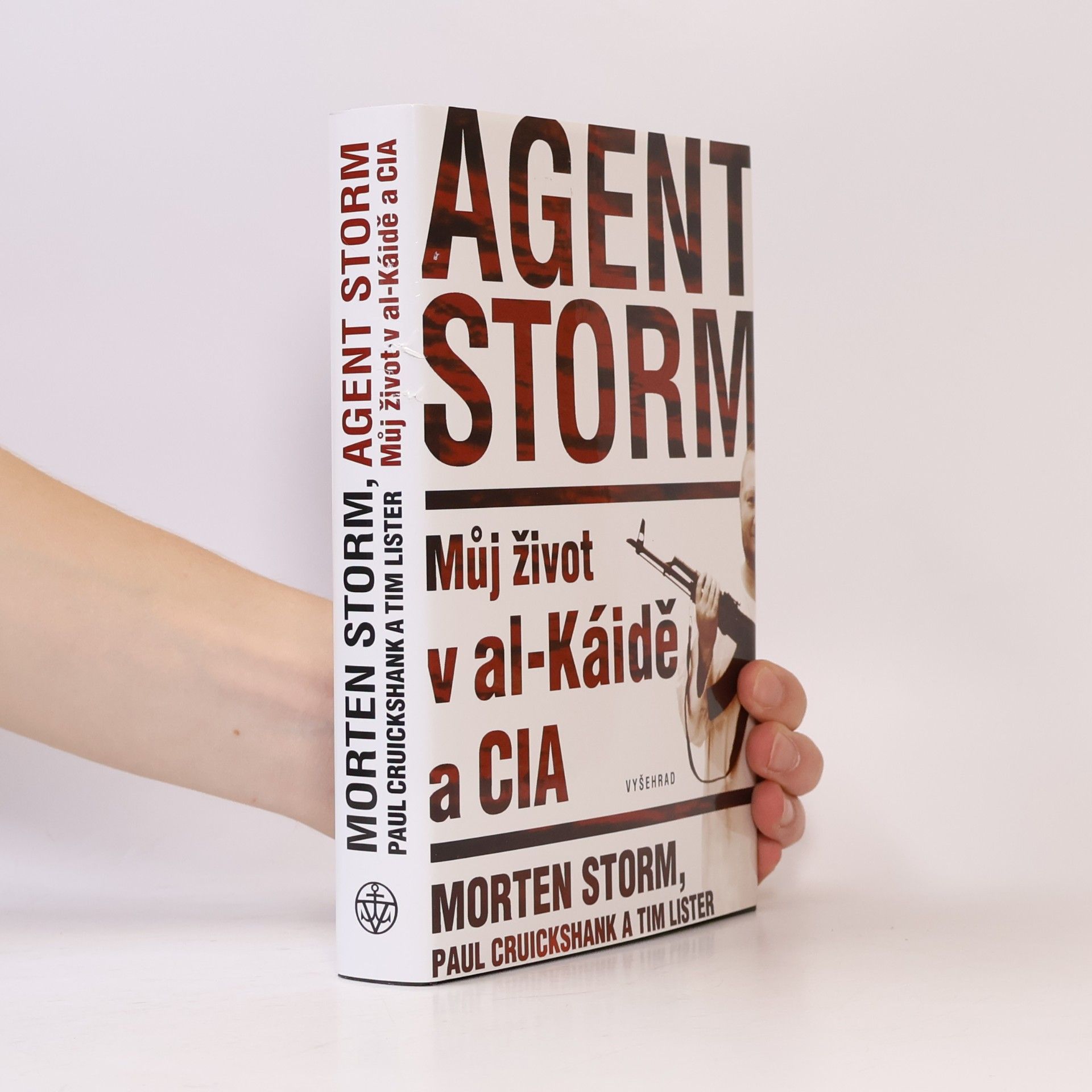 Morten Storm Agent Storm: Můj život v al-Káidě a CIA