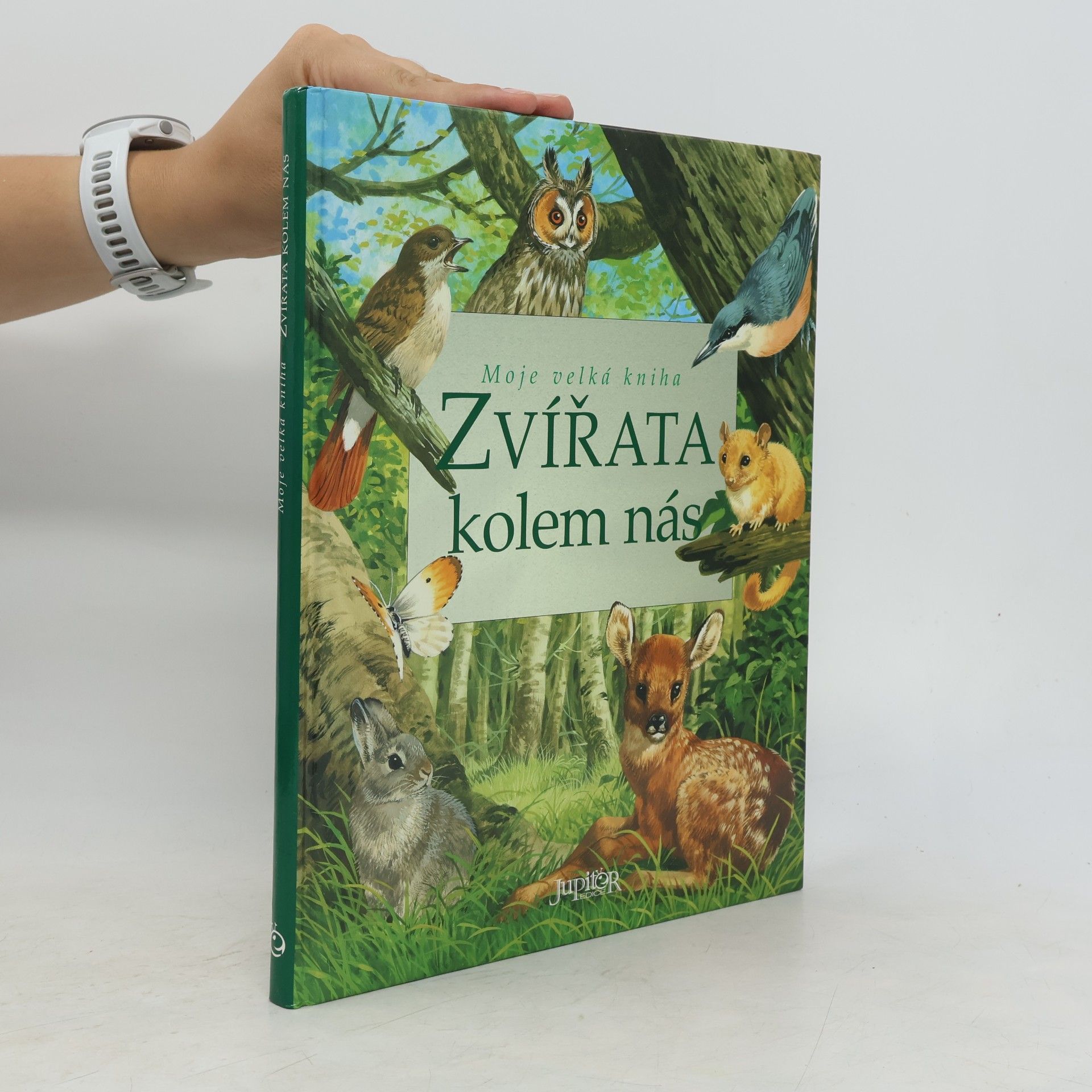 Bernard Stonehouse Moje velká kniha - Zvířata kolem nás