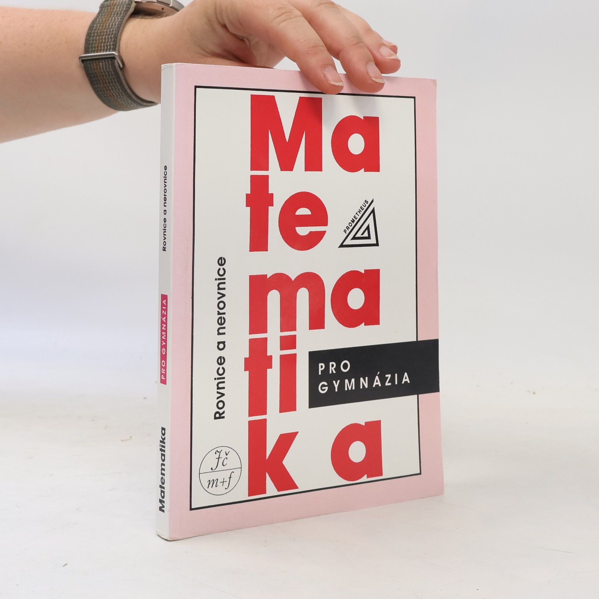 Jura Charvát Matematika pro gymnázia. Rovnice a nerovnice