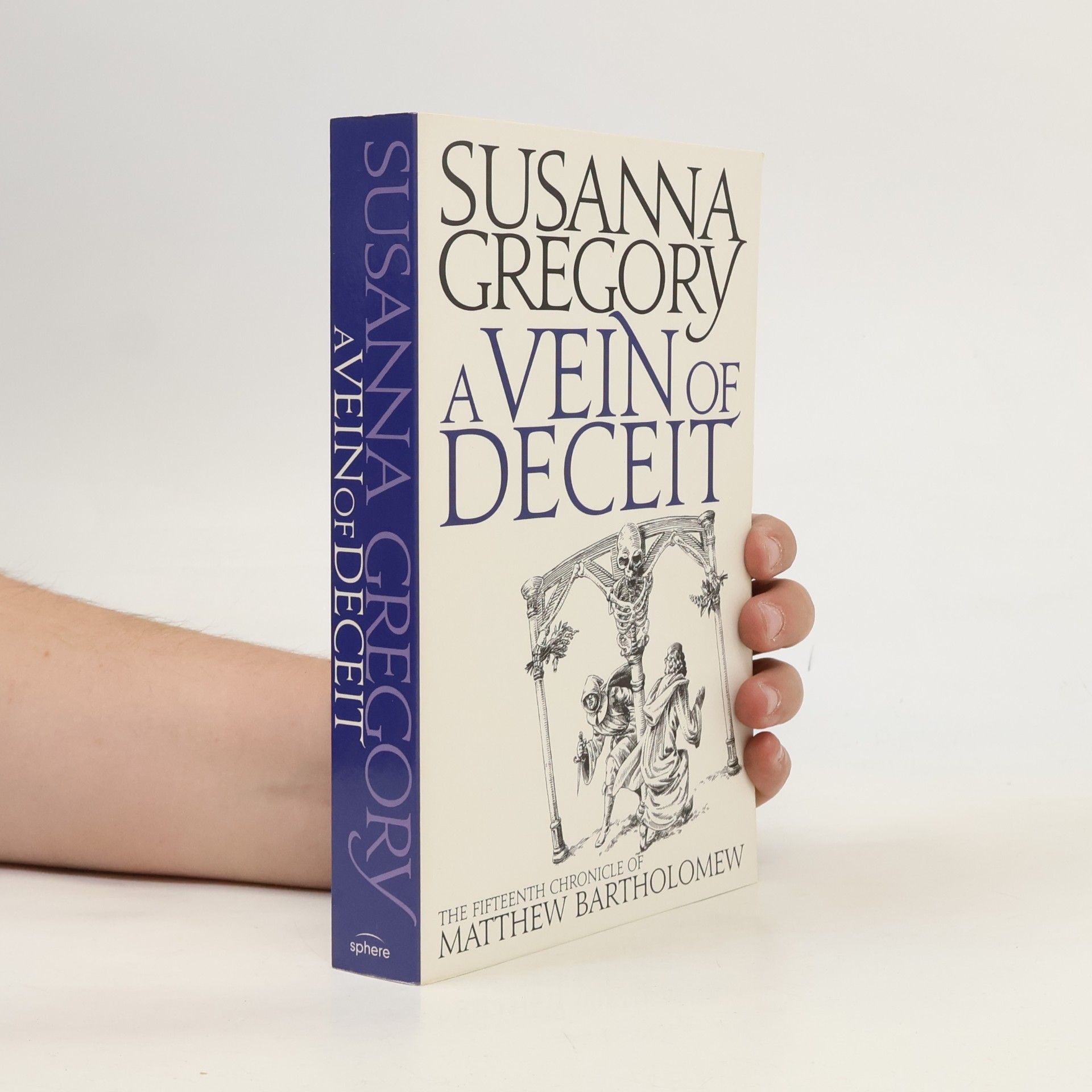 Susanna Gregory Matthew Bartholomew Chronicles - 15: A Vein of Deceit