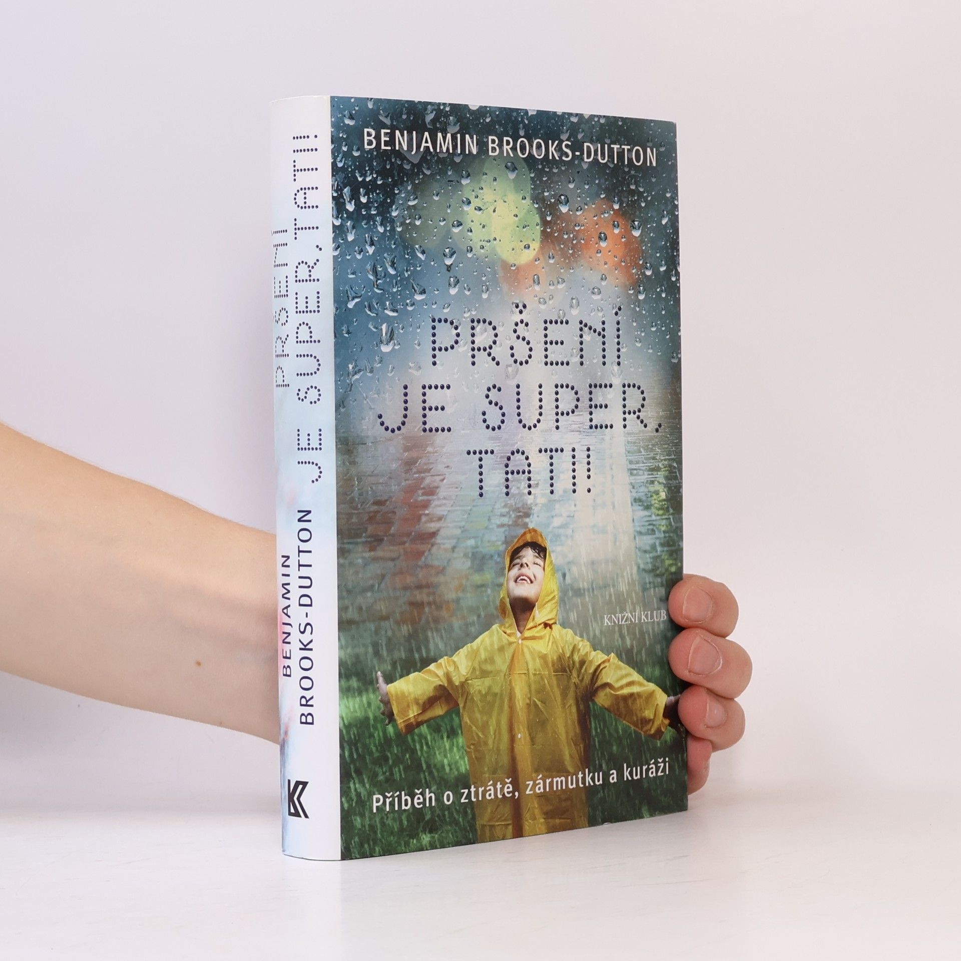 Benjamin Brooks-Dutton Pršení je super, tati!