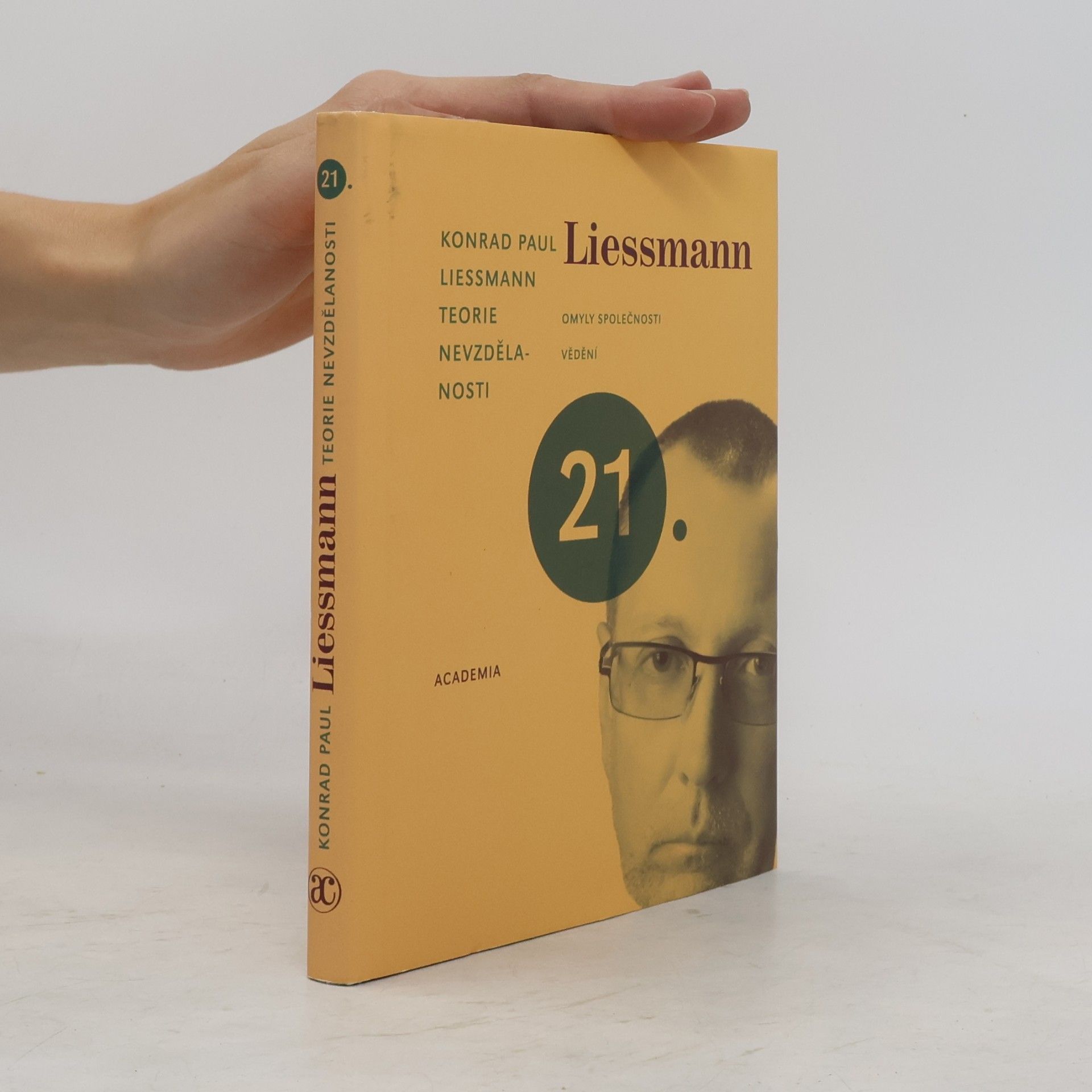 Konrad Paul Liessmann Teorie nevzdělanosti. Omyly společnosti vědění