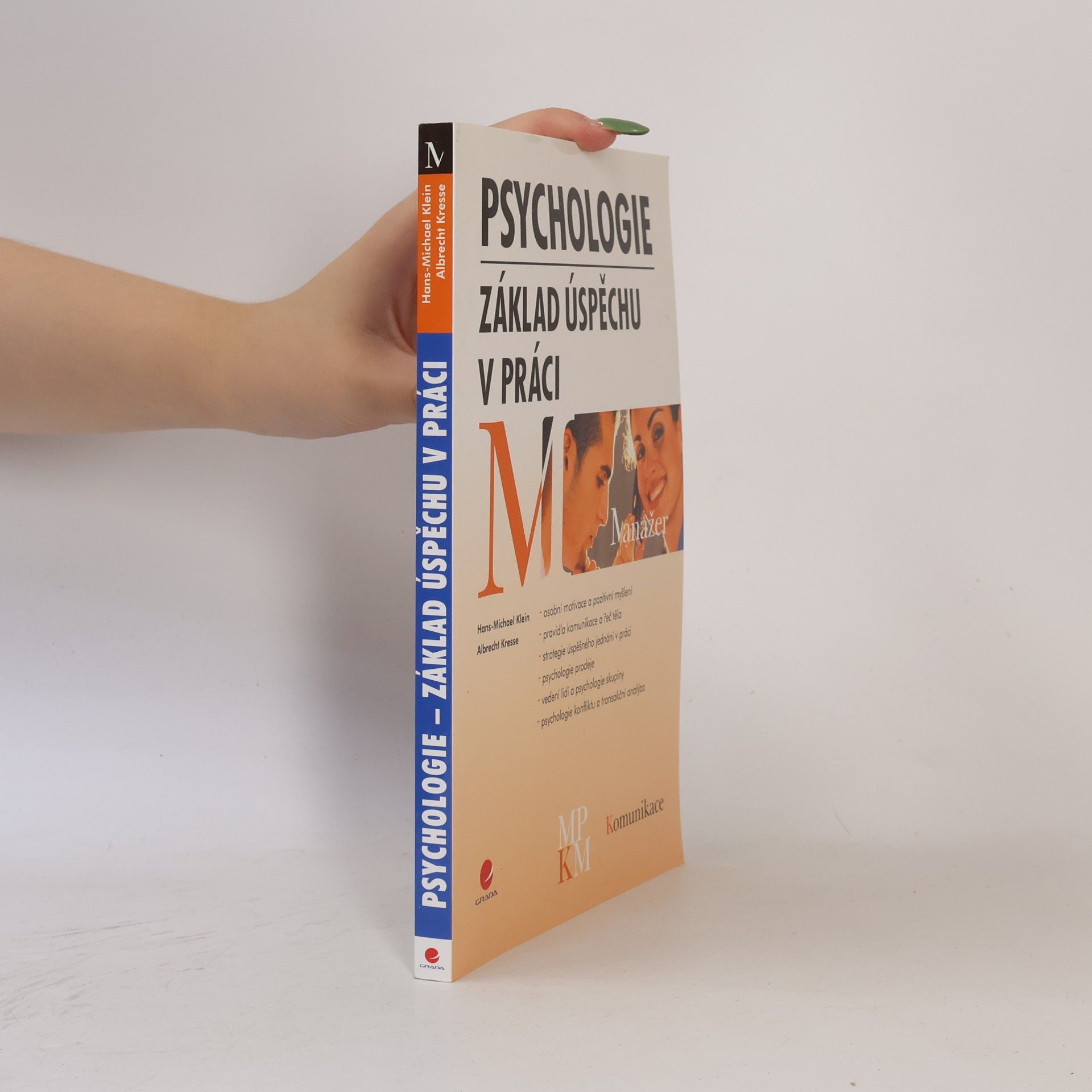 Hans-Michael Klein Psychologie - základ úspěchu v práci