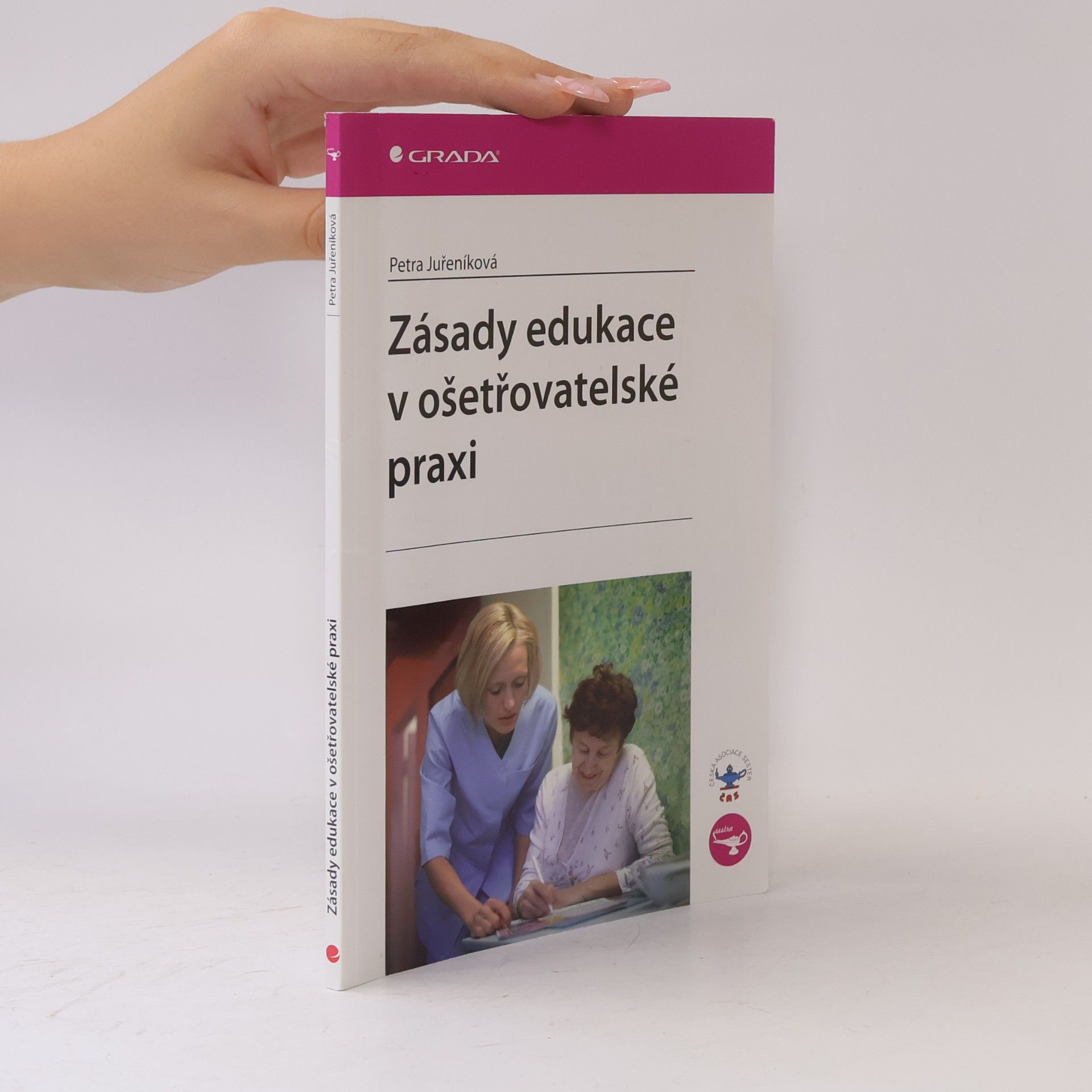 Petra Juřeníková Zásady edukace v ošetřovatelské praxi