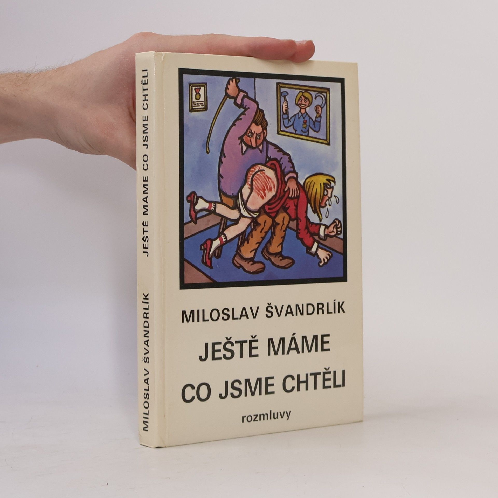 Miloslav Švandrlík Ještě máme co jsme chtěli