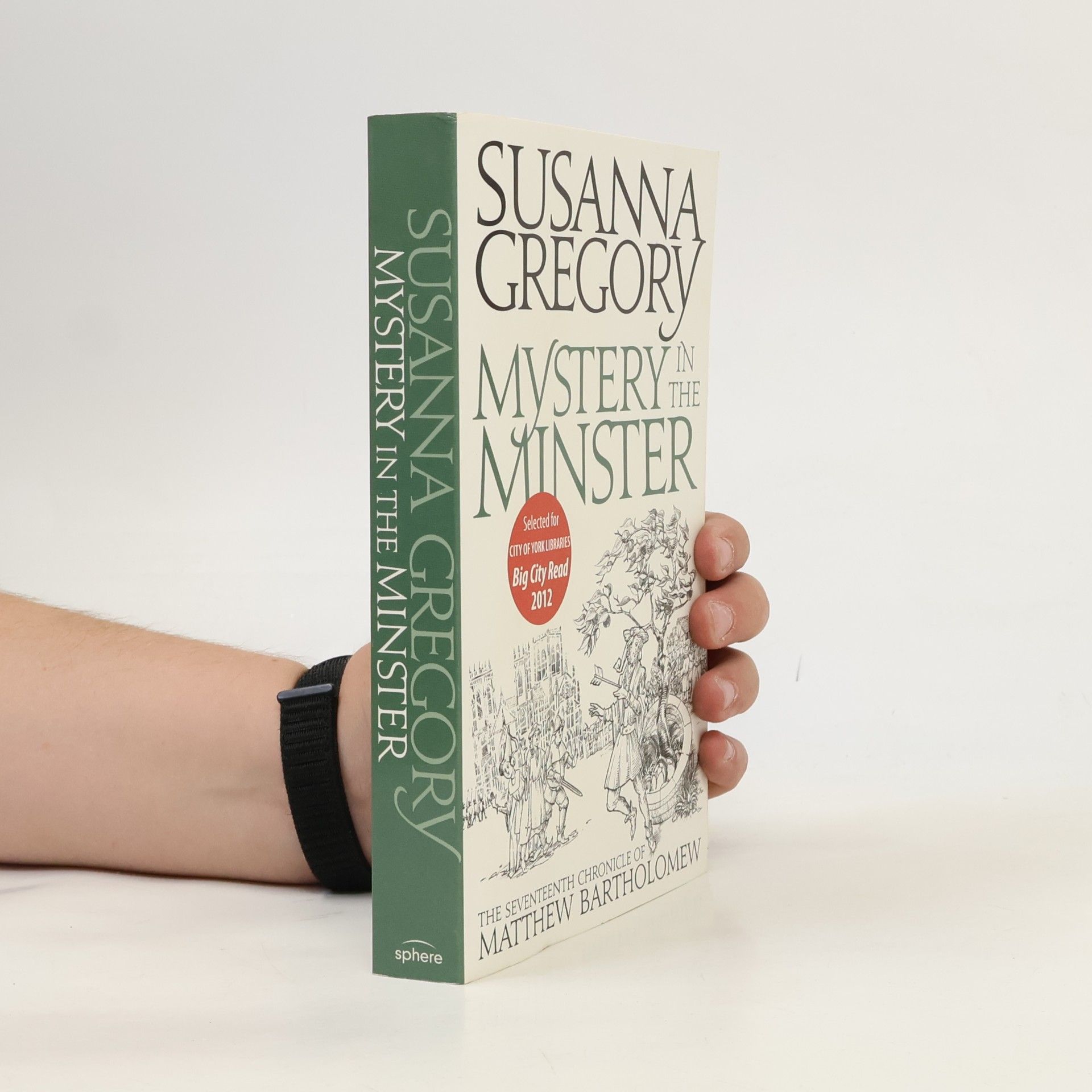 Susanna Gregory The Matthew Bartholomew Chronicles - 17: Mystery In The Minster