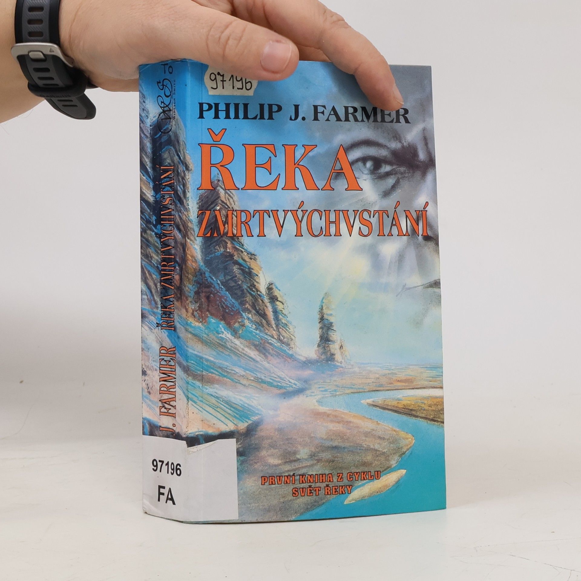 Philip José Farmer Řeka zmrtvýchvstání. První kniha z cyklu Svět Řeky