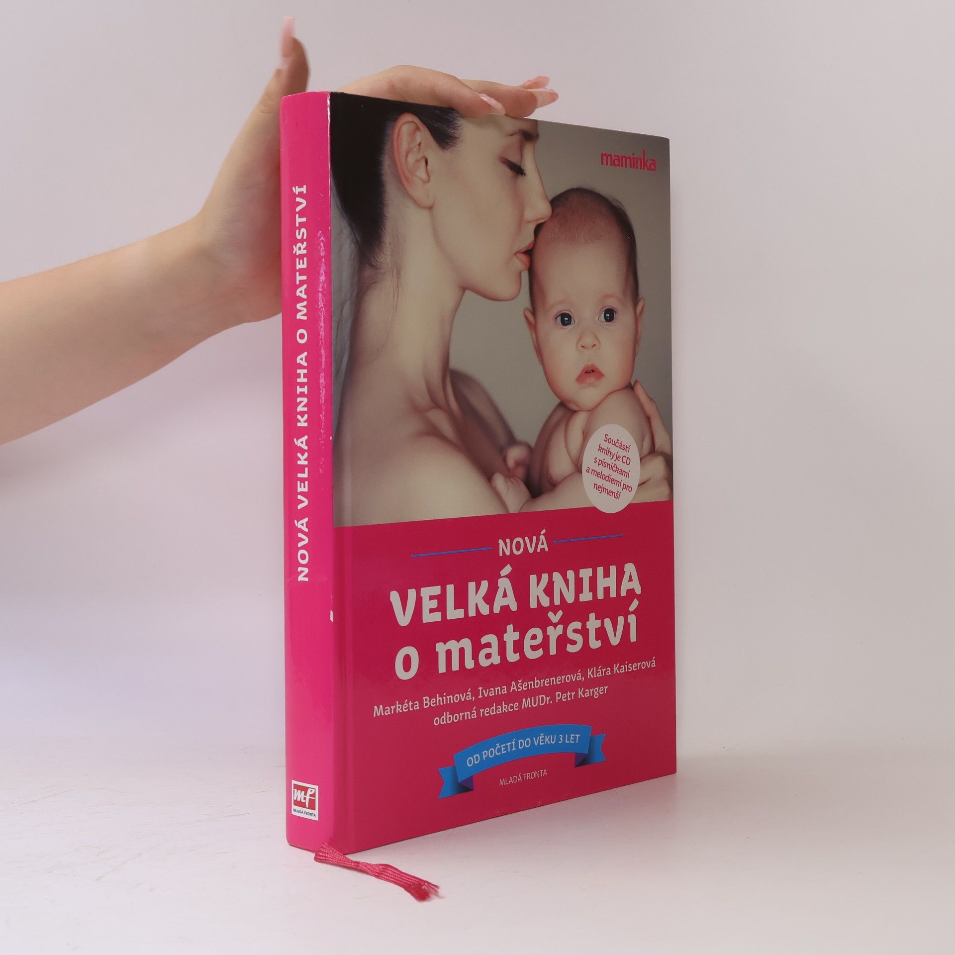 Markéta Behinová Nová velká kniha o mateřství. Od početí do věku 3 let
