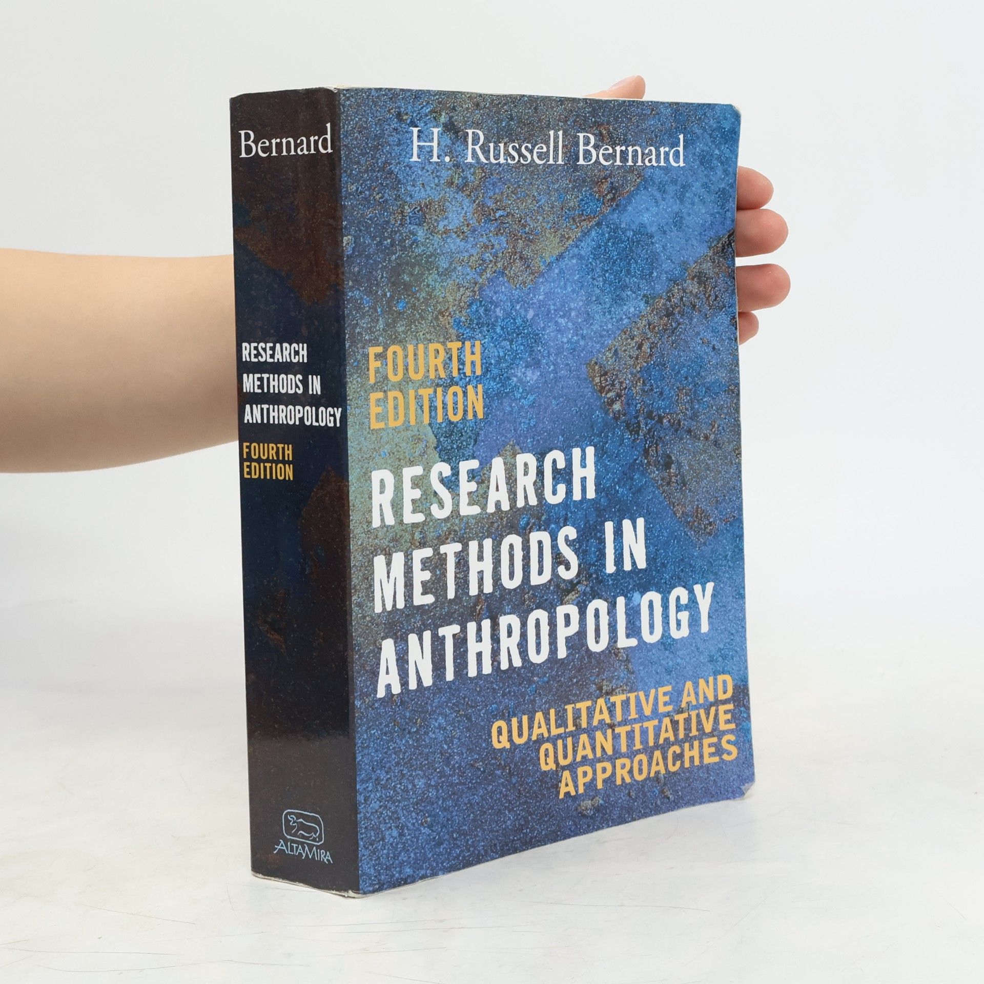 H. Russell Harvey Russell Bernard Research methods in anthropology: qualitative and quantitative approaches