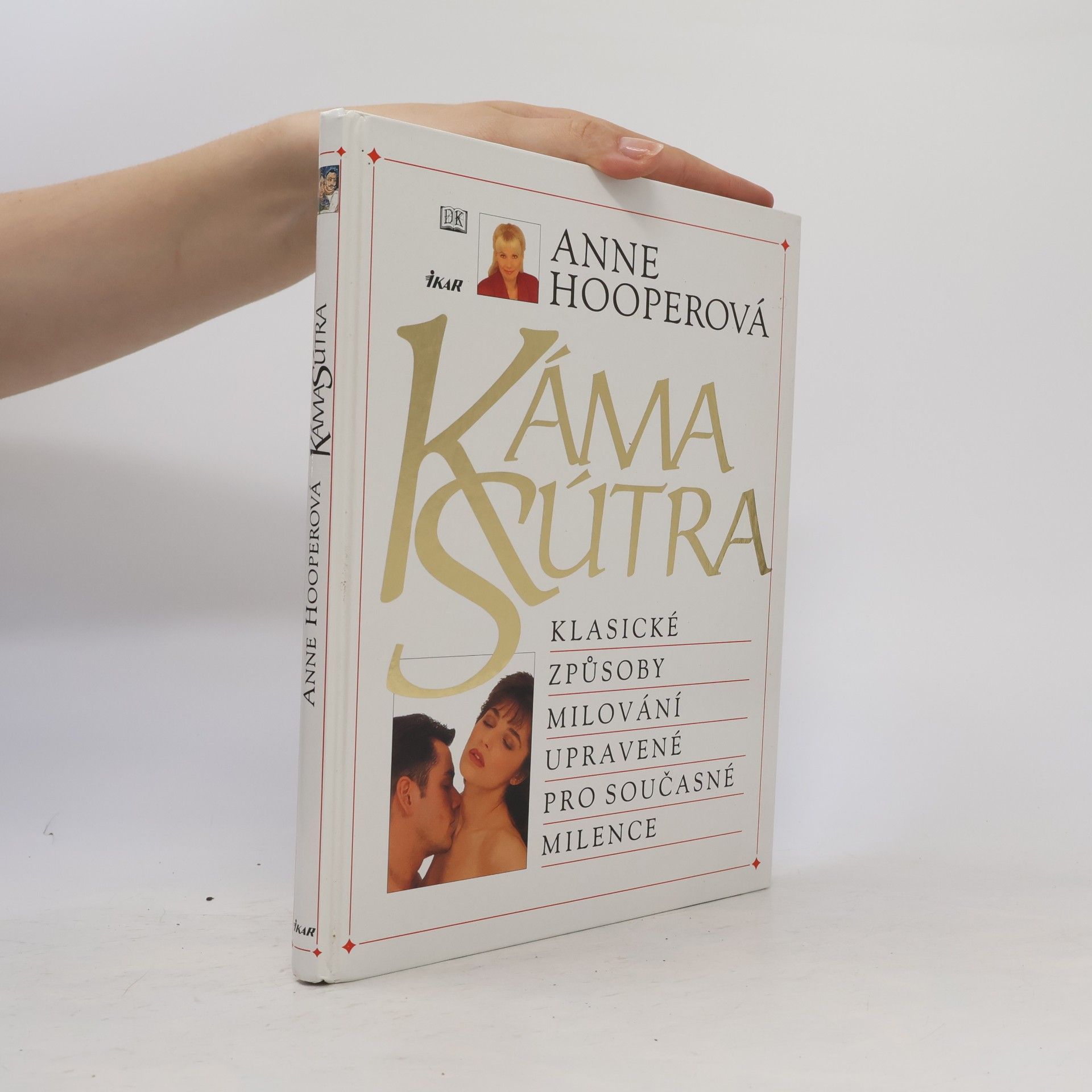 Anne Hooper Káma Sútra. Klasické způsoby milování upravené pro současné milence