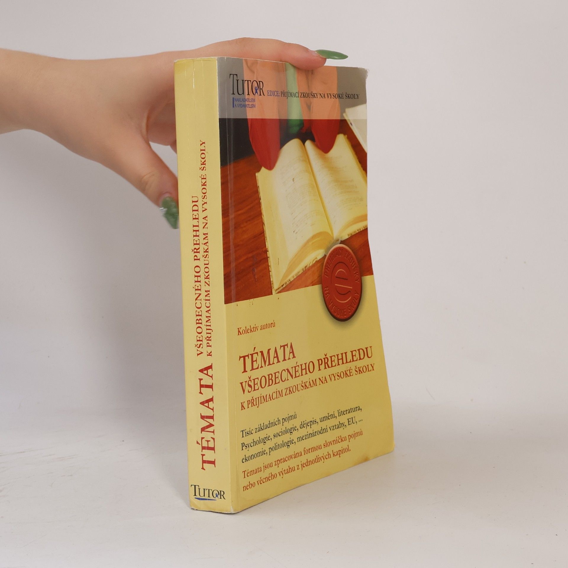 Various authors Témata všeobecného přehledu k přijímacím zkouškám na vysoké školy