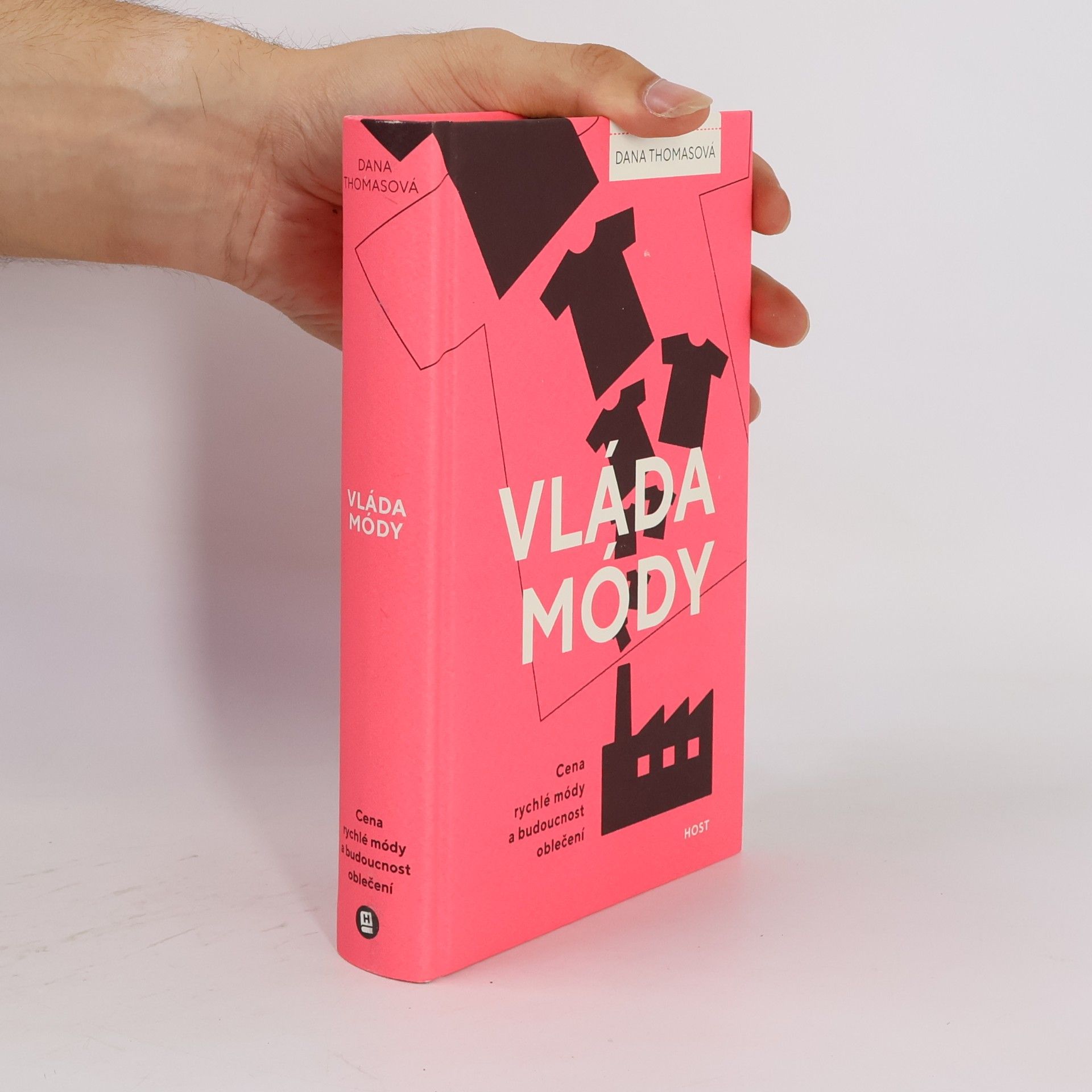 Dana Thomas Vláda módy : cena rychlé módy a budoucnost oblečení