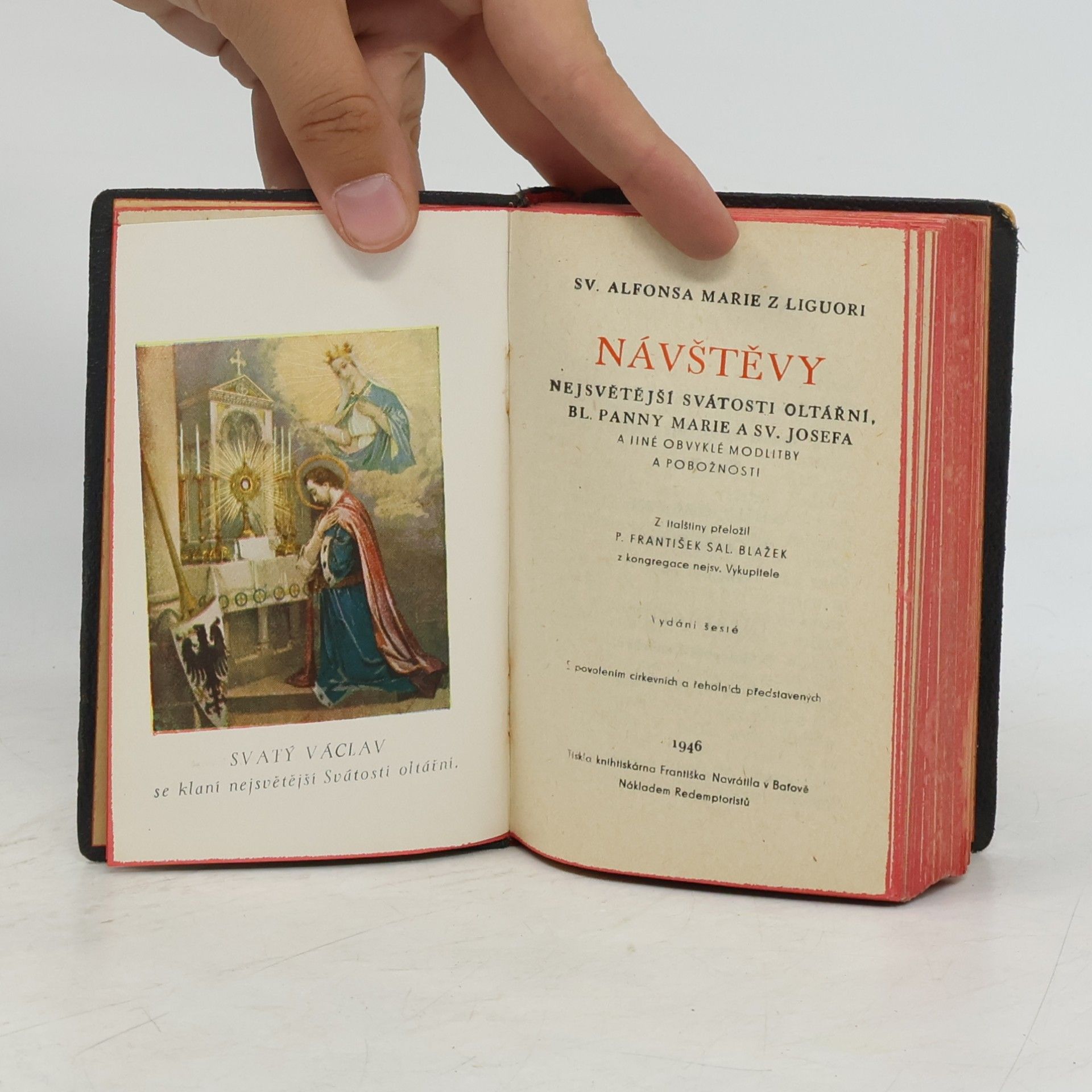 Sv. Alfonsa Marie z. Liguori Návštěvy nejsvětější svátosti oltářní, bl. panny Marie a sv. Josefa