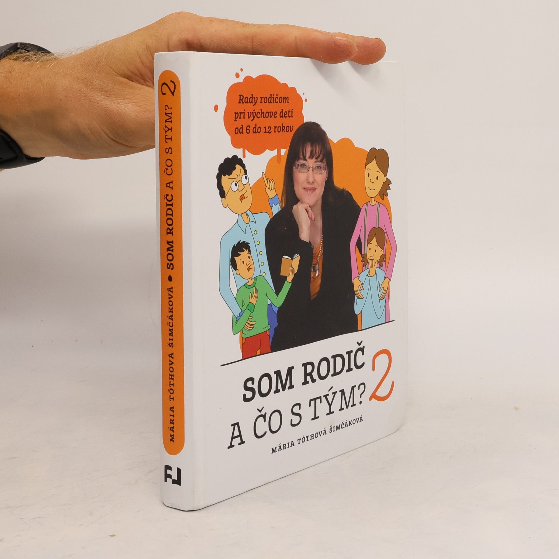 Mária TóthováŠimčáková Som rodič a čo s tým? 2