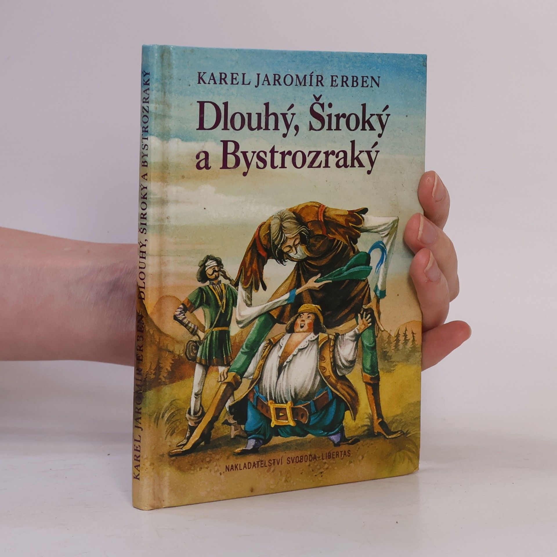 Karel Jaromír Erben Dlouhý, Široký a Bystrozraký