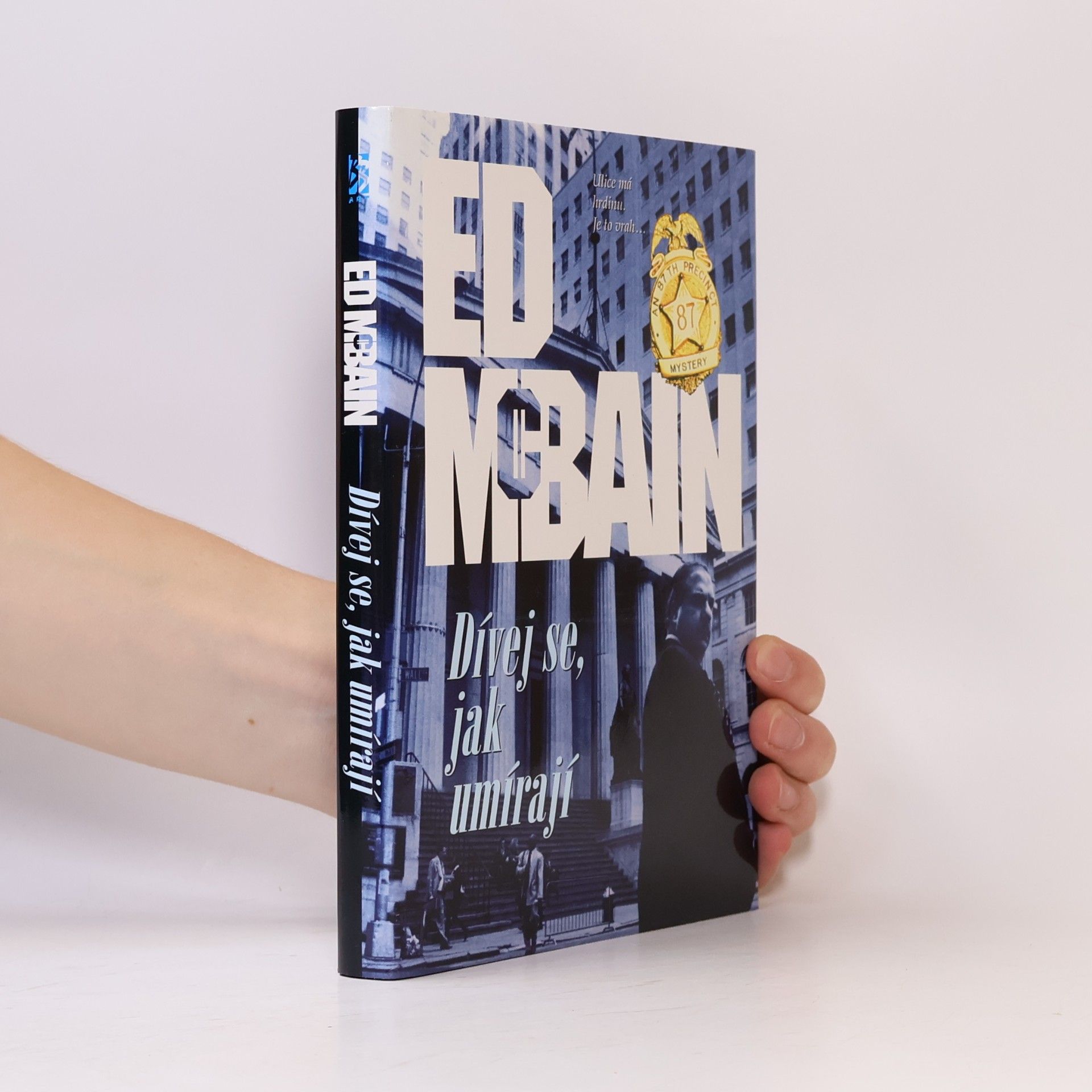 Ed McBain Dívej se, jak umírají : román z 87. revíru