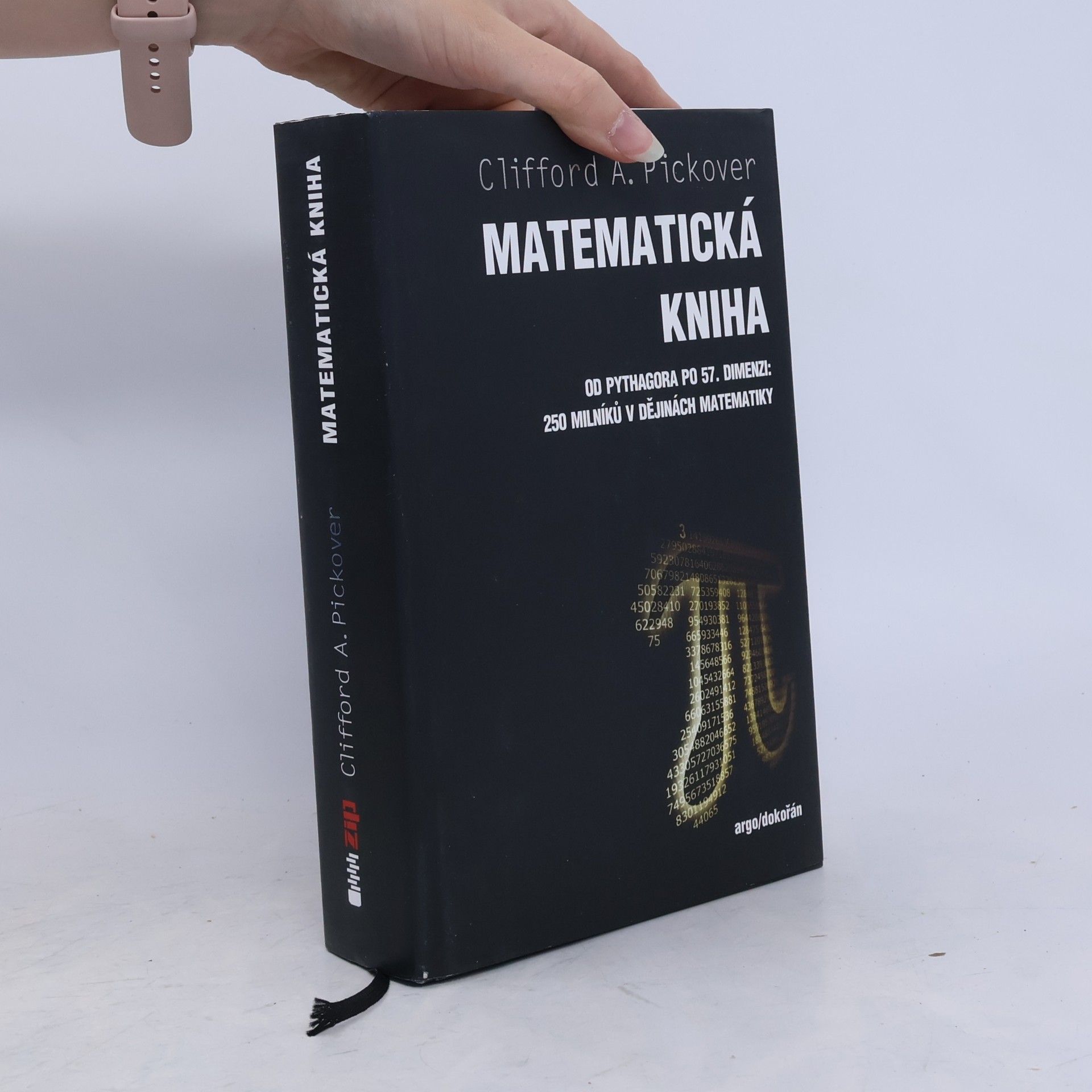 Clifford A. Pickover Matematická kniha : od Pythagora po 57. dimenzi