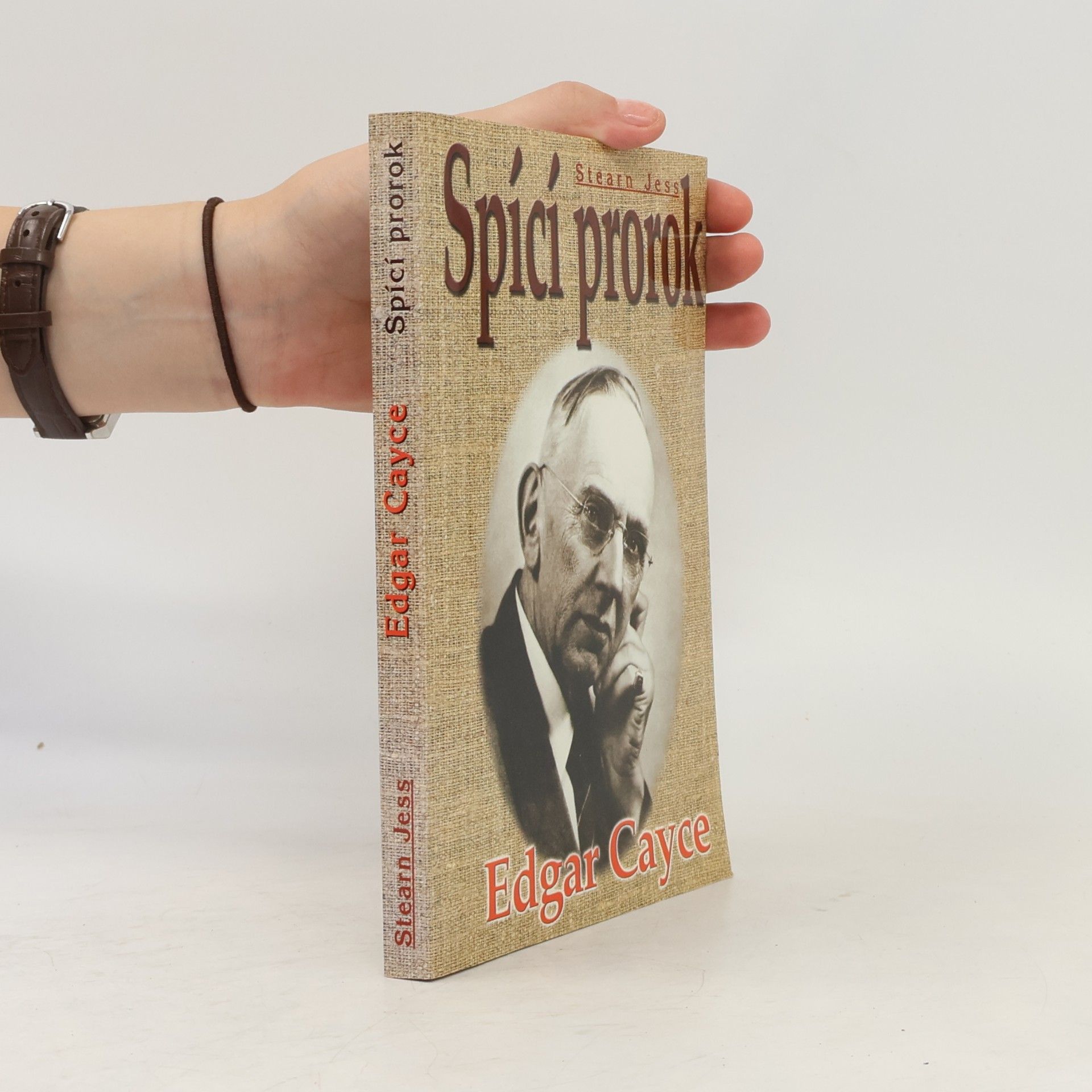 Jess Stearn Edgar Cayce. Spící prorok