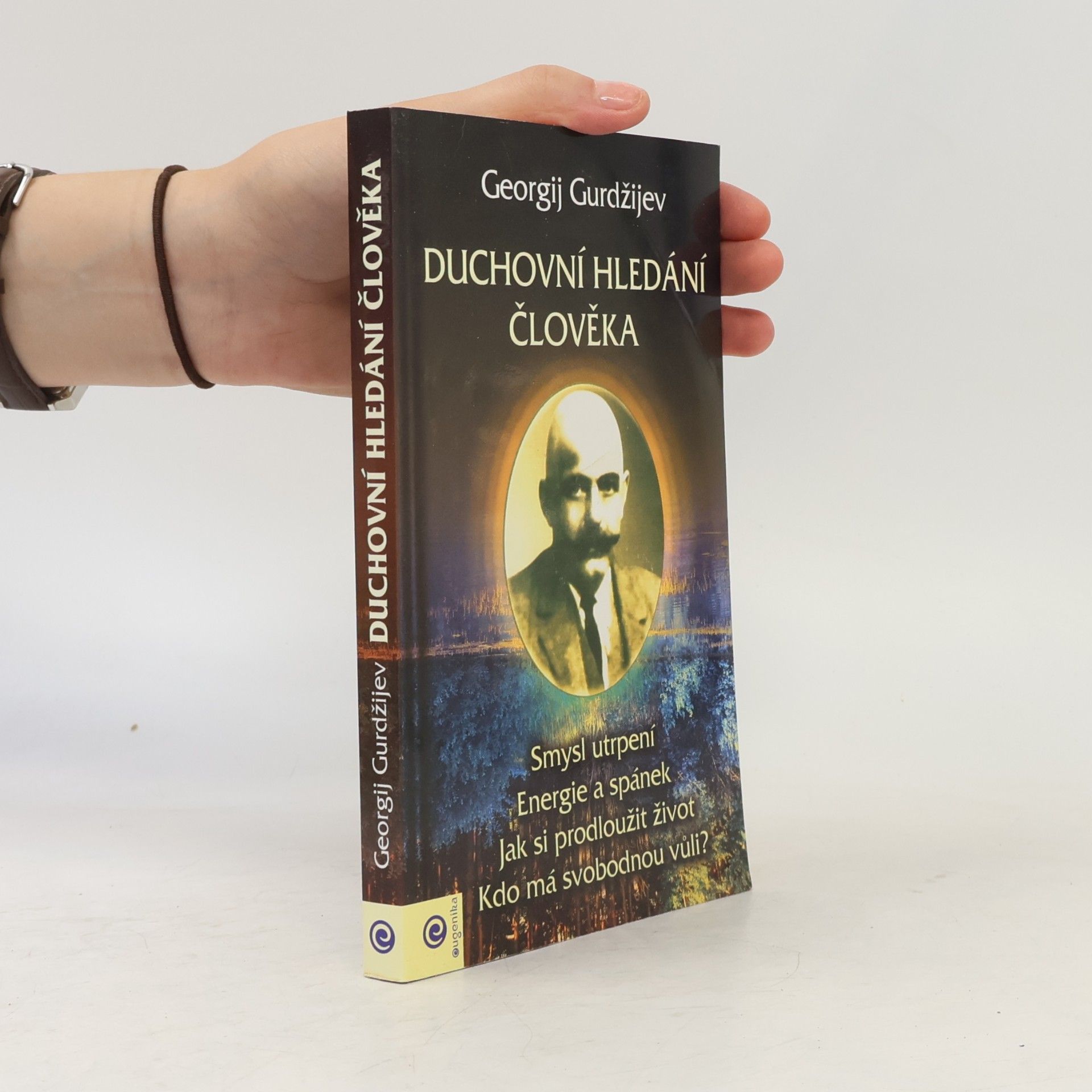 Georges Ivanovitch Gurdjieff Duchovní hledání člověka
