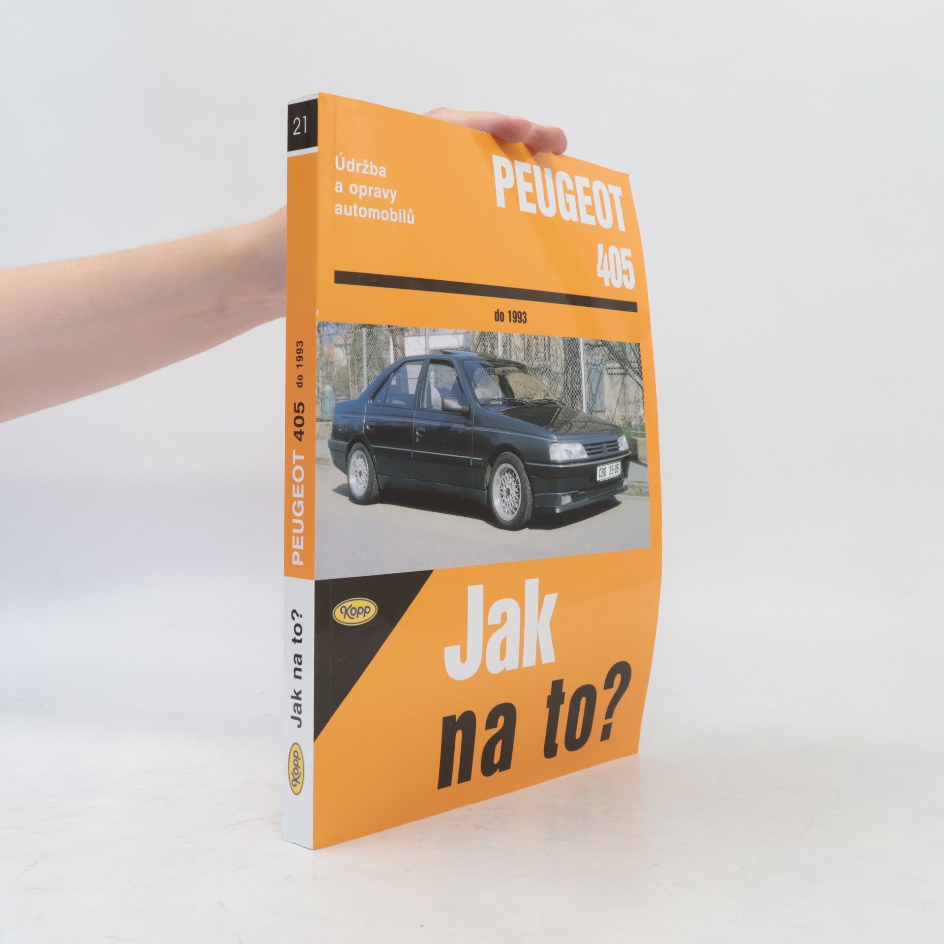 Ladislav Beránek Jak na to? - Údržba a opravy automobilů Peugeot 405 do roku 1993